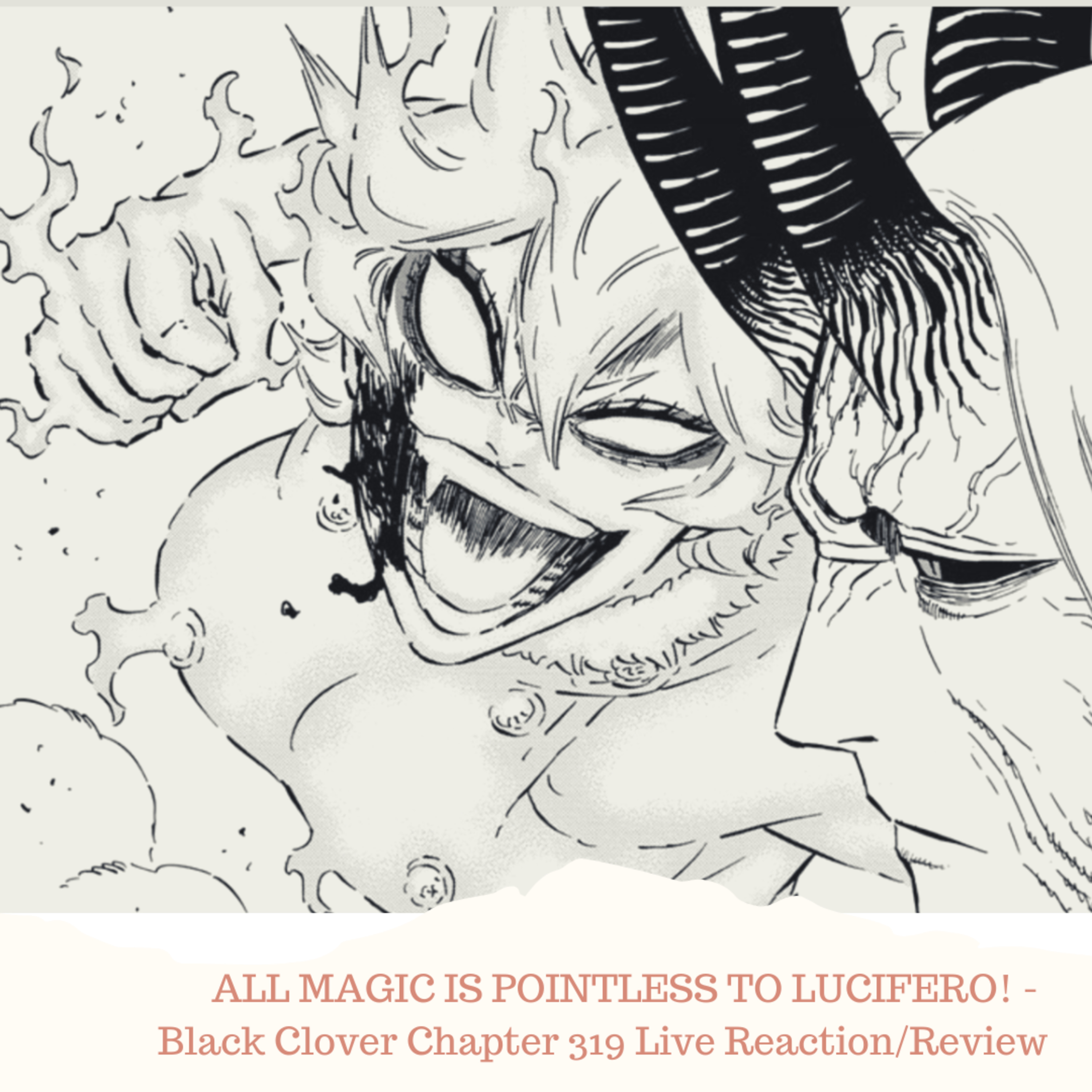 ALL MAGIC IS POINTLESS TO LUCIFERO! - Black Clover Chapter 319 Live Reaction/Review episode artwork