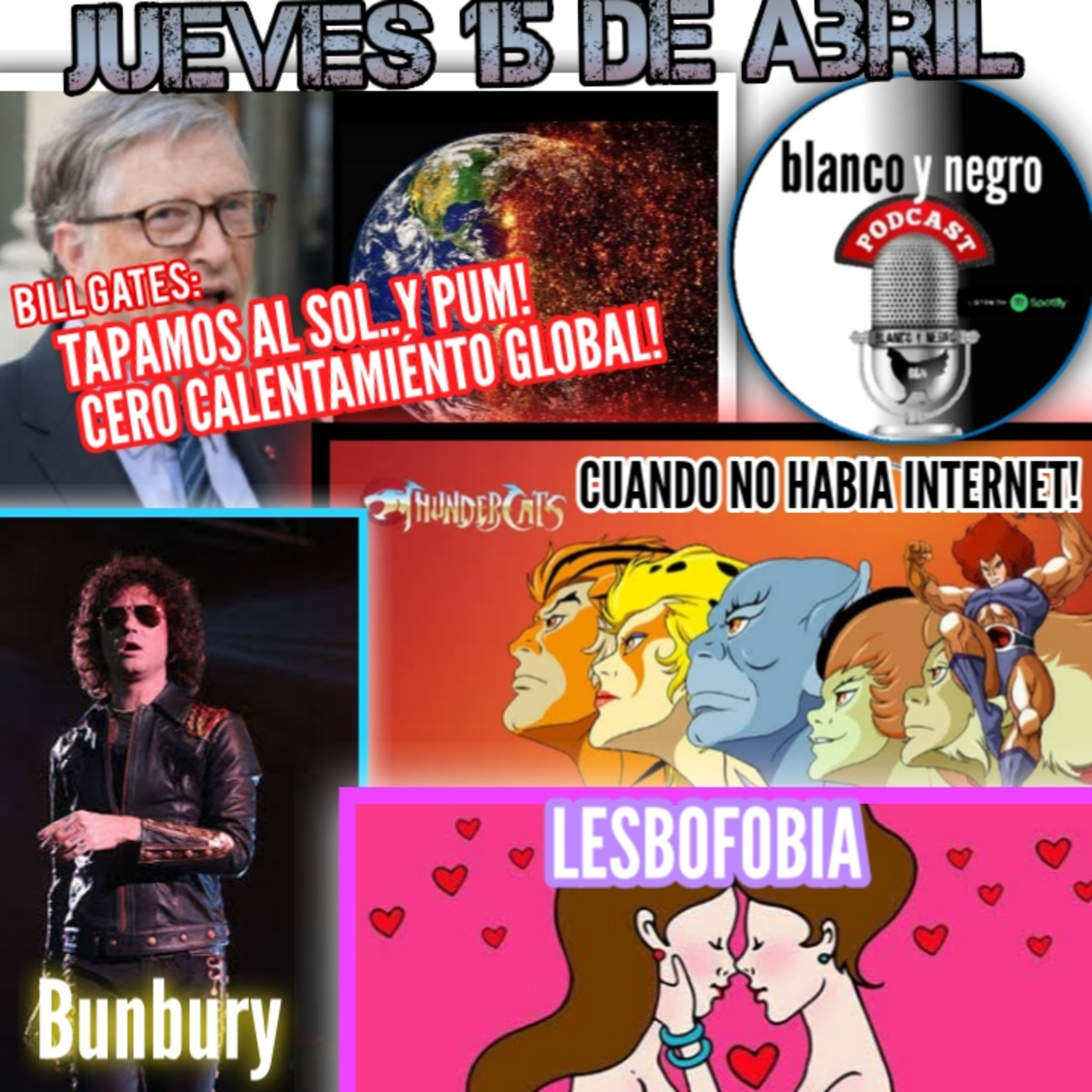 QUÉ TRANZA CON BILL GATES, NO MÁS LESBOFOBICOS?, LOS THUNDERCATS SON LA OSTIA! Y BUNBURY EN RECOMENDACIÓN DEL RUMEX  episode artwork