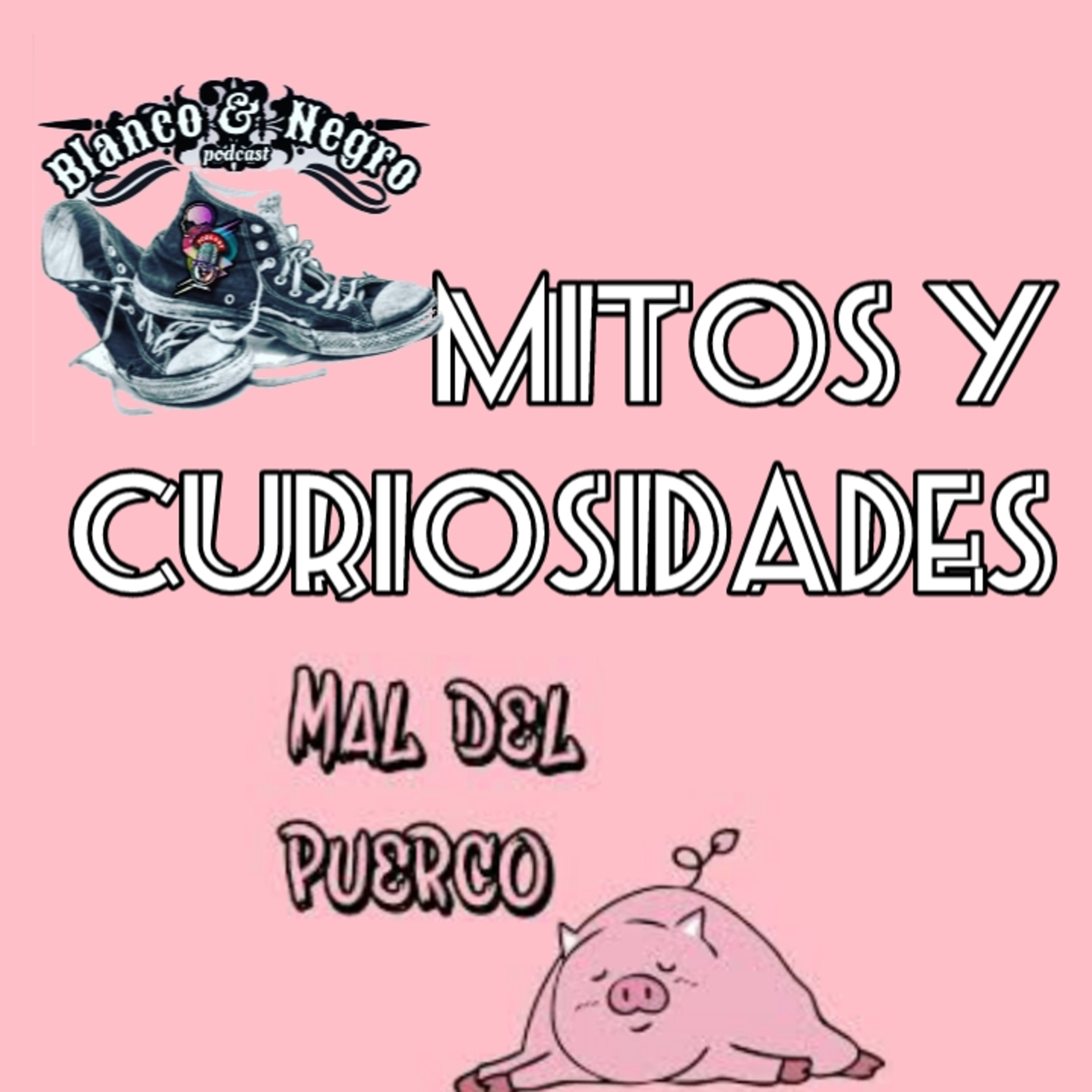 EL MAL DEL PUERCO, LA TIERRA PLANA Y MÁS episode artwork