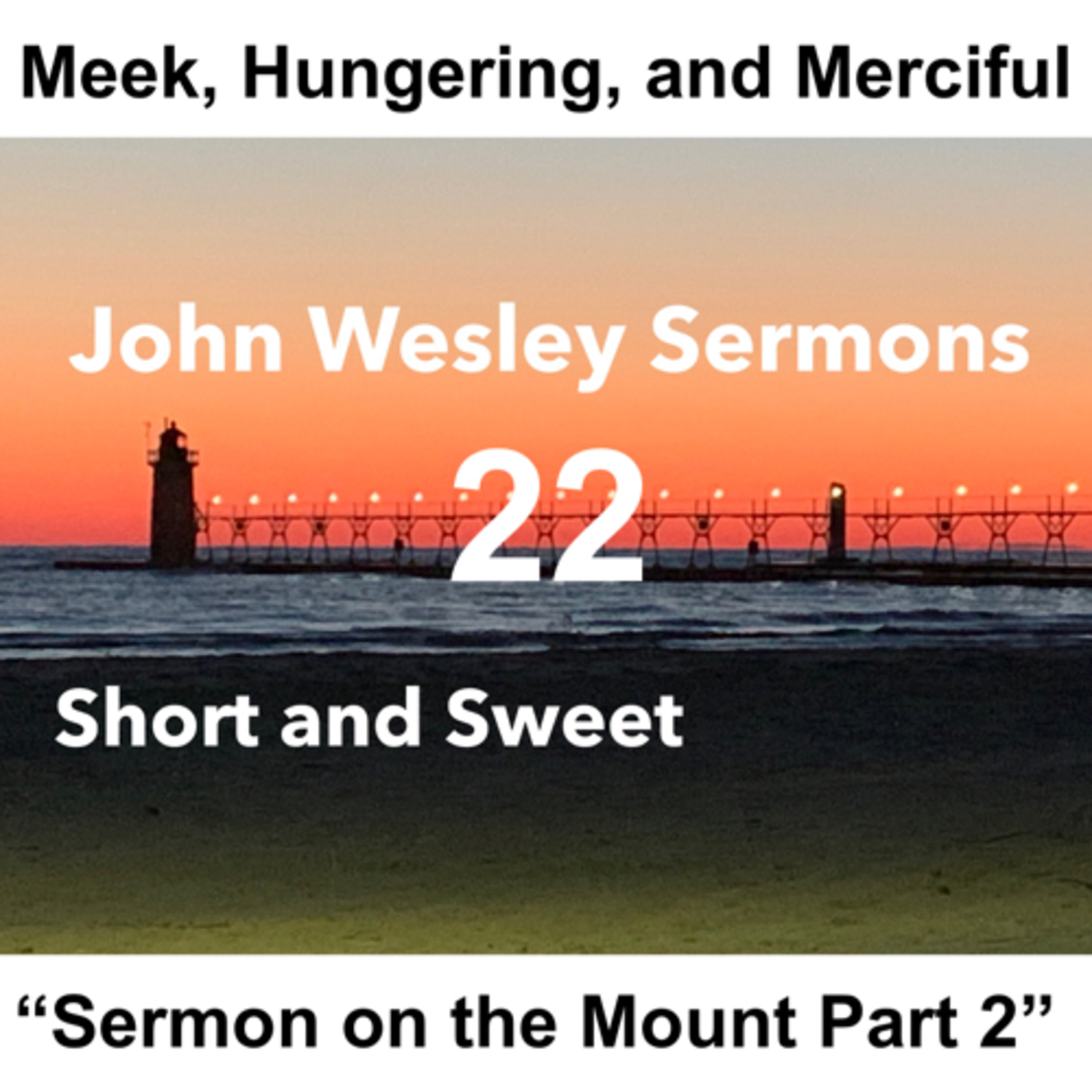 John Wesley sermons: Short and Sweet!