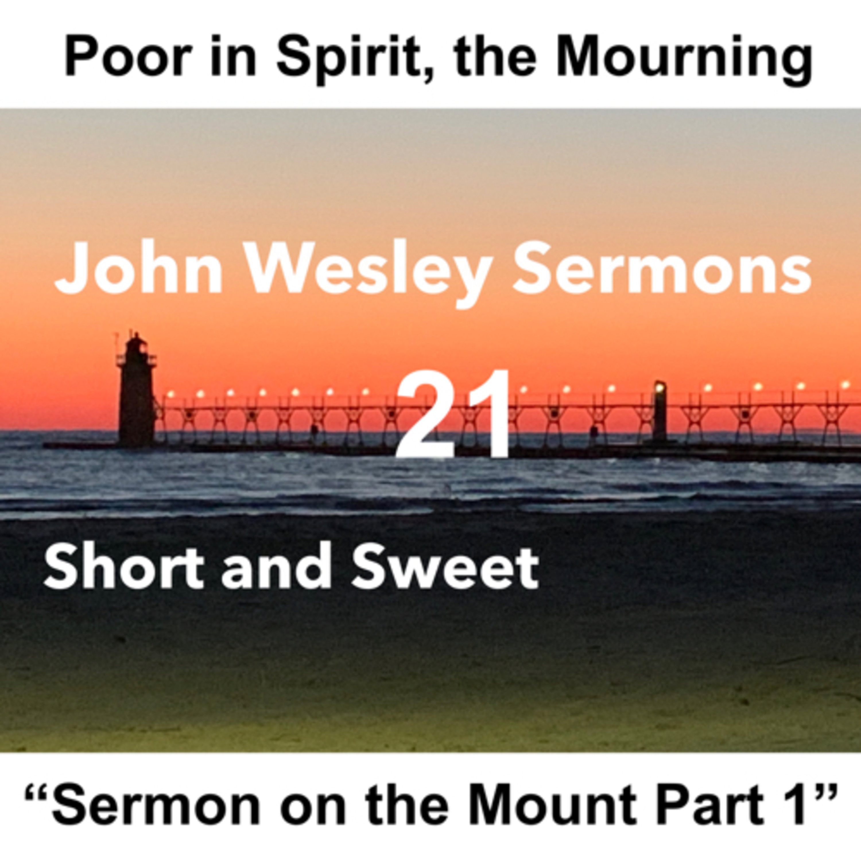 John Wesley sermons: Short and Sweet!