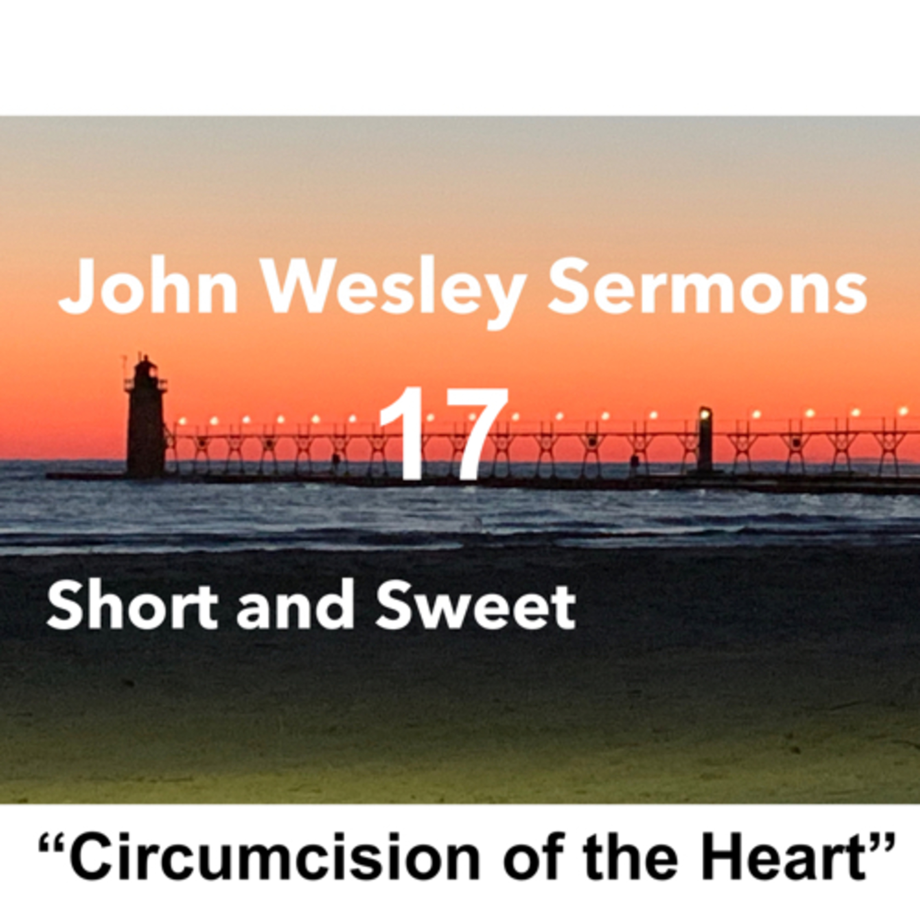 John Wesley sermons: Short and Sweet!