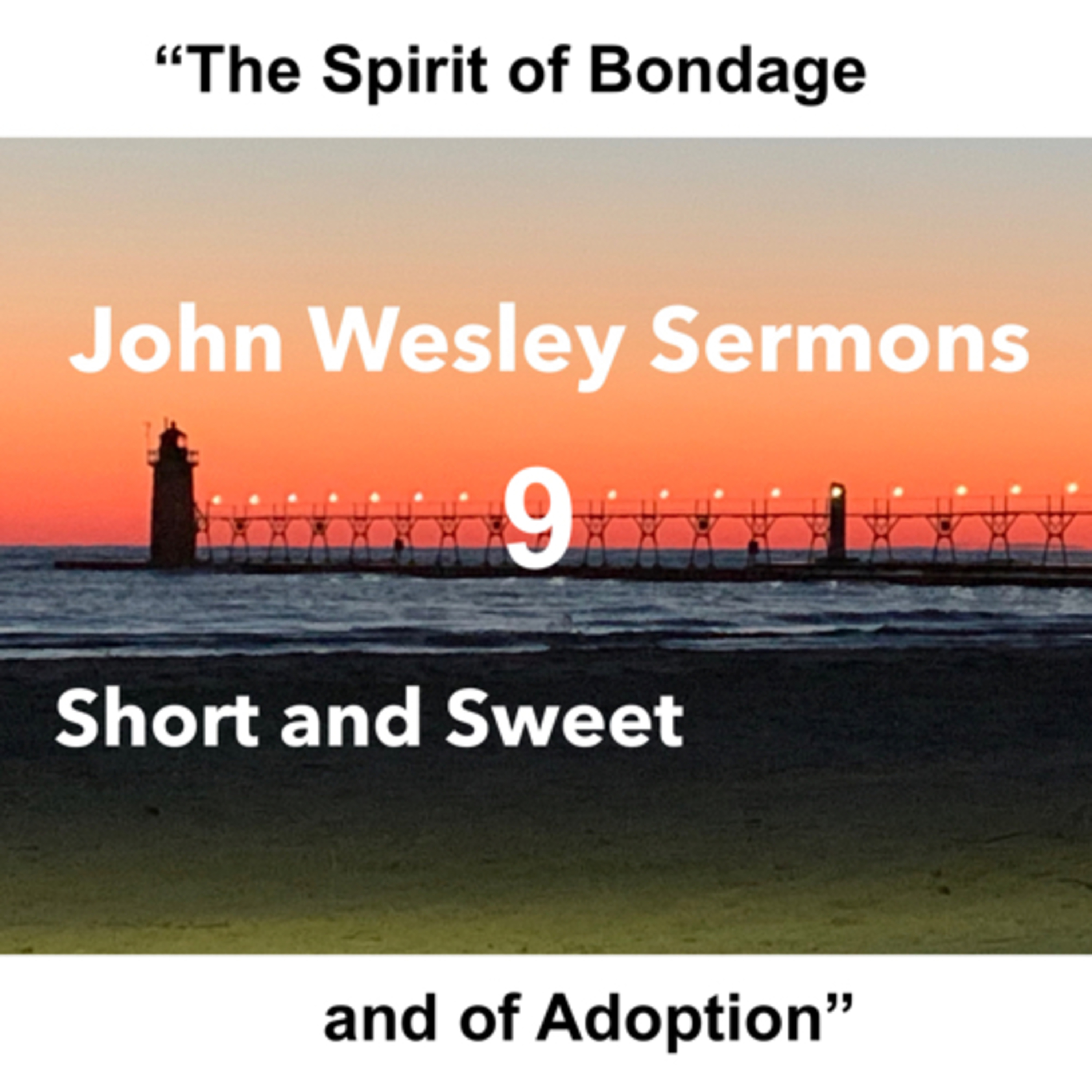 John Wesley sermons: Short and Sweet!