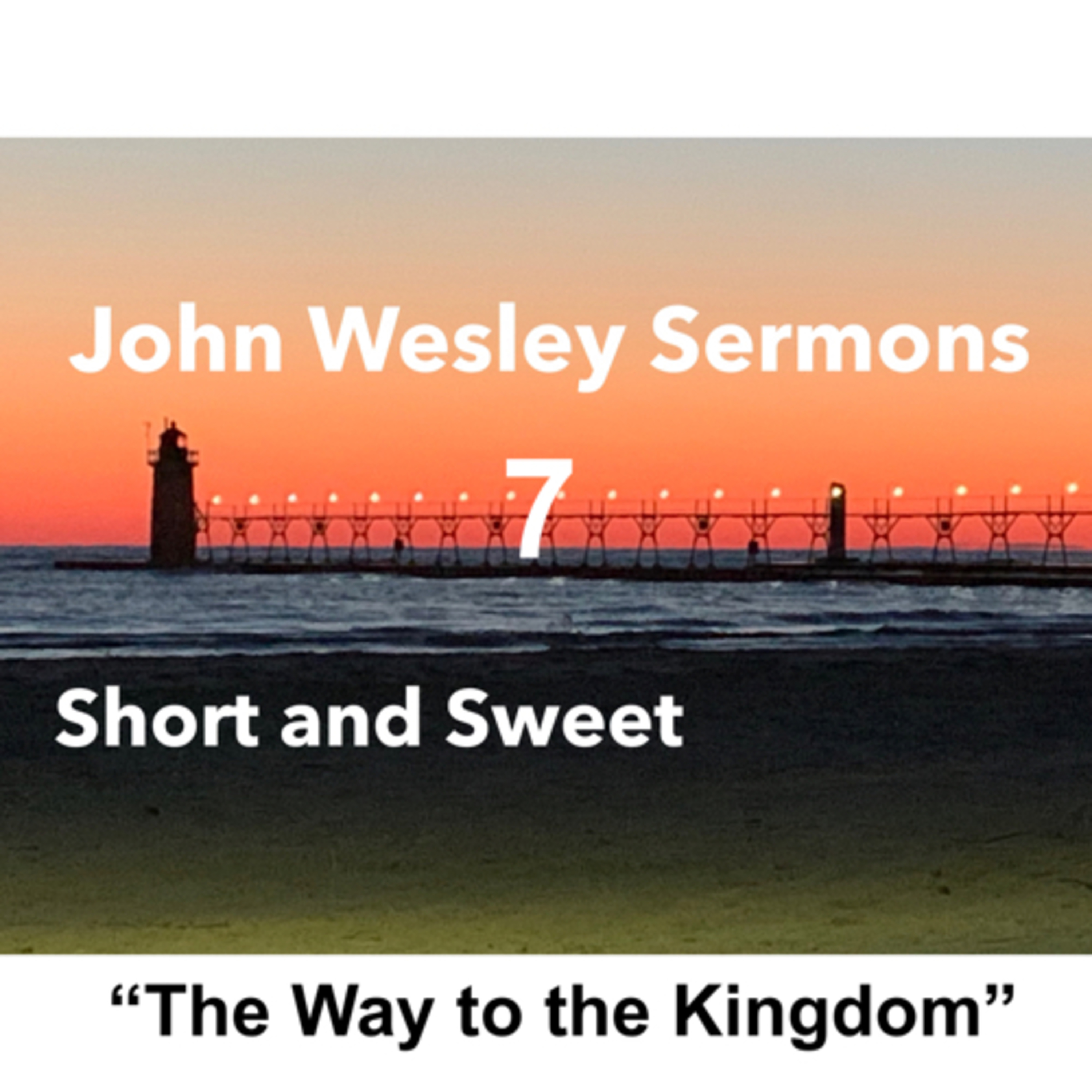 John Wesley sermons: Short and Sweet!