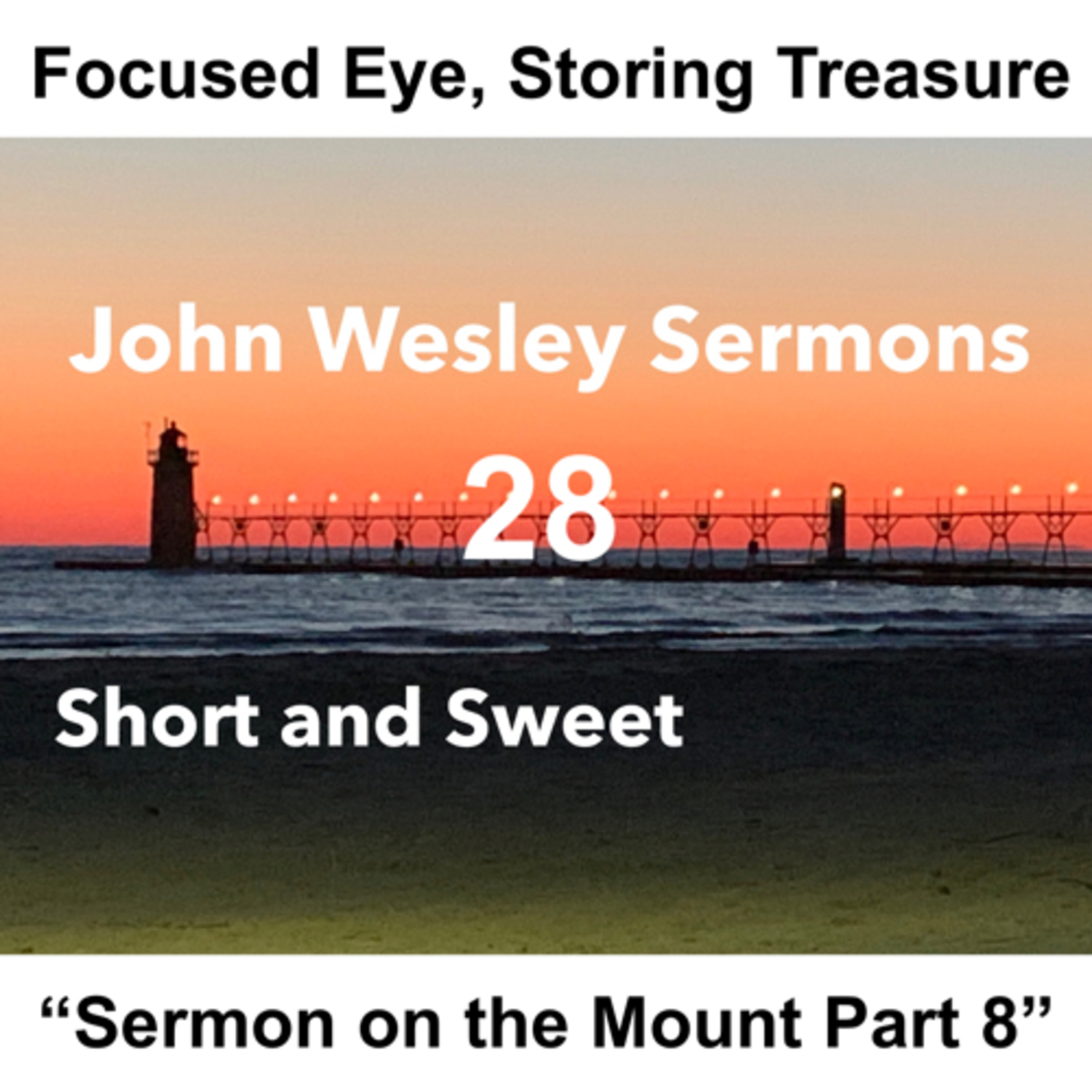 John Wesley sermons: Short and Sweet!