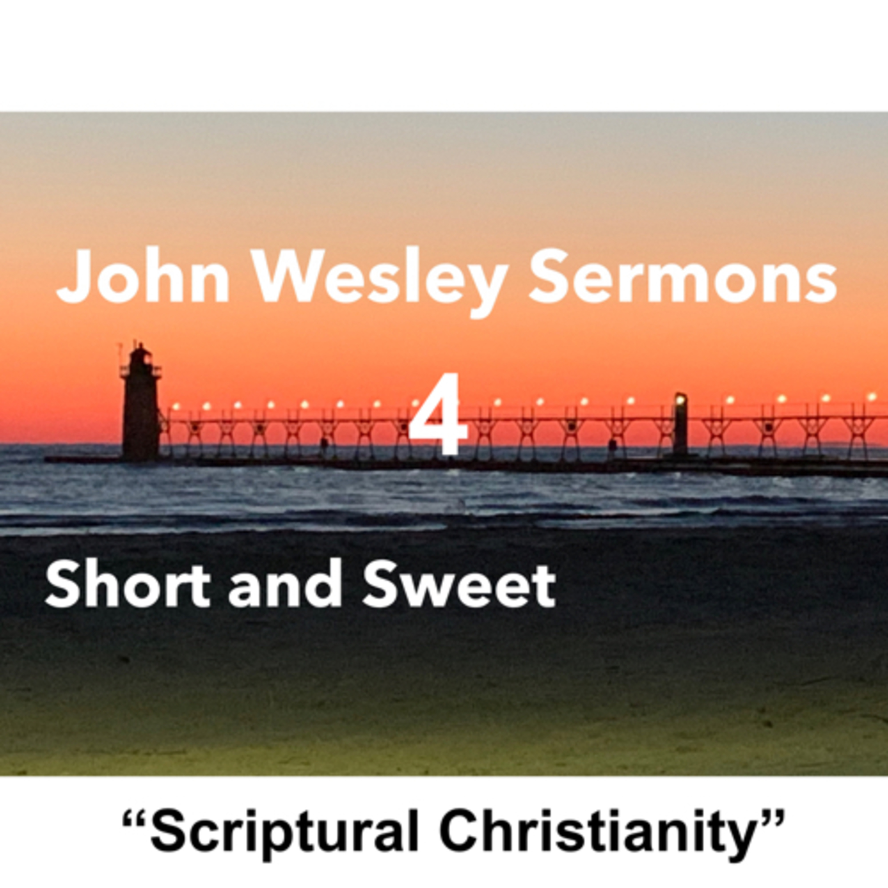 John Wesley sermons: Short and Sweet!
