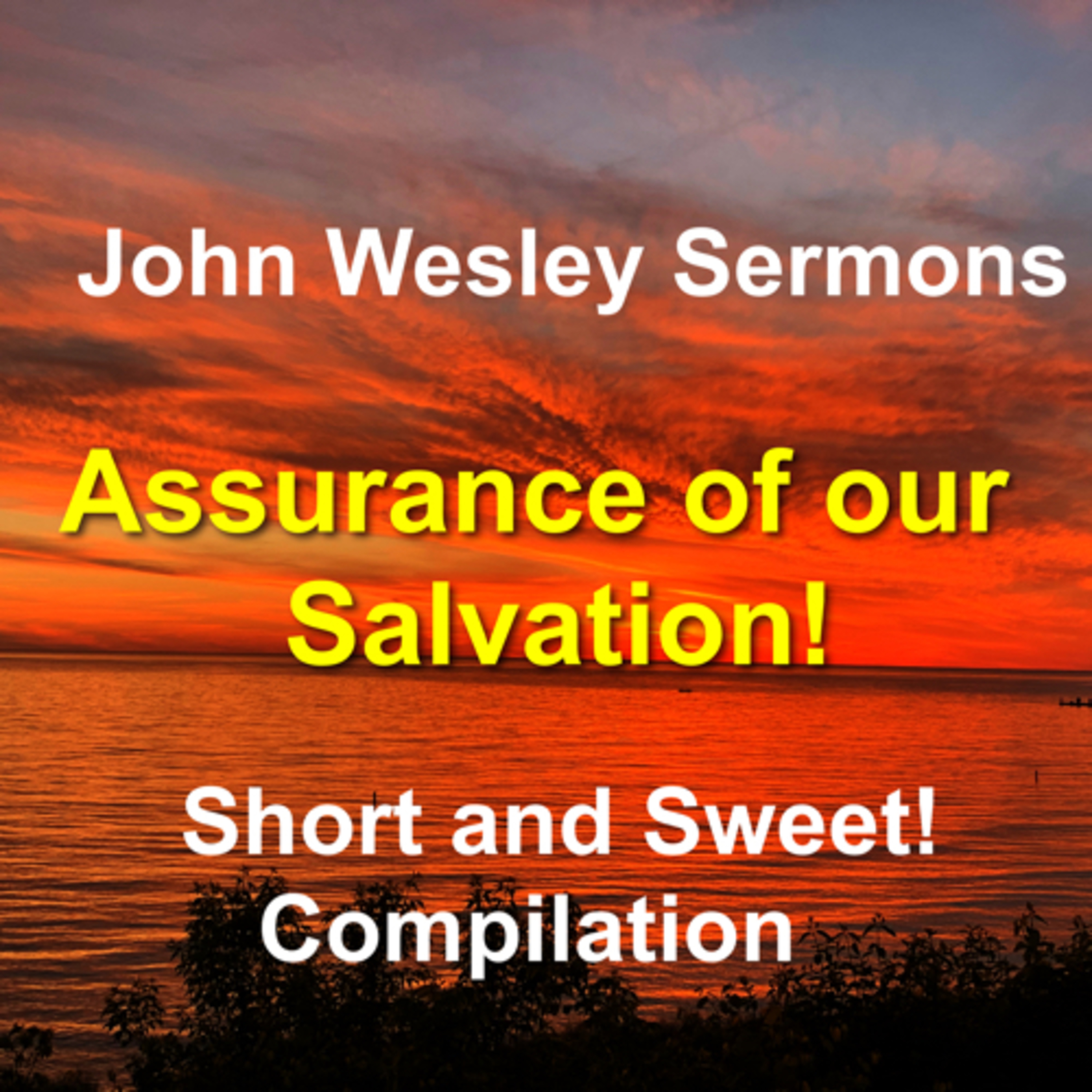 John Wesley sermons: Short and Sweet!