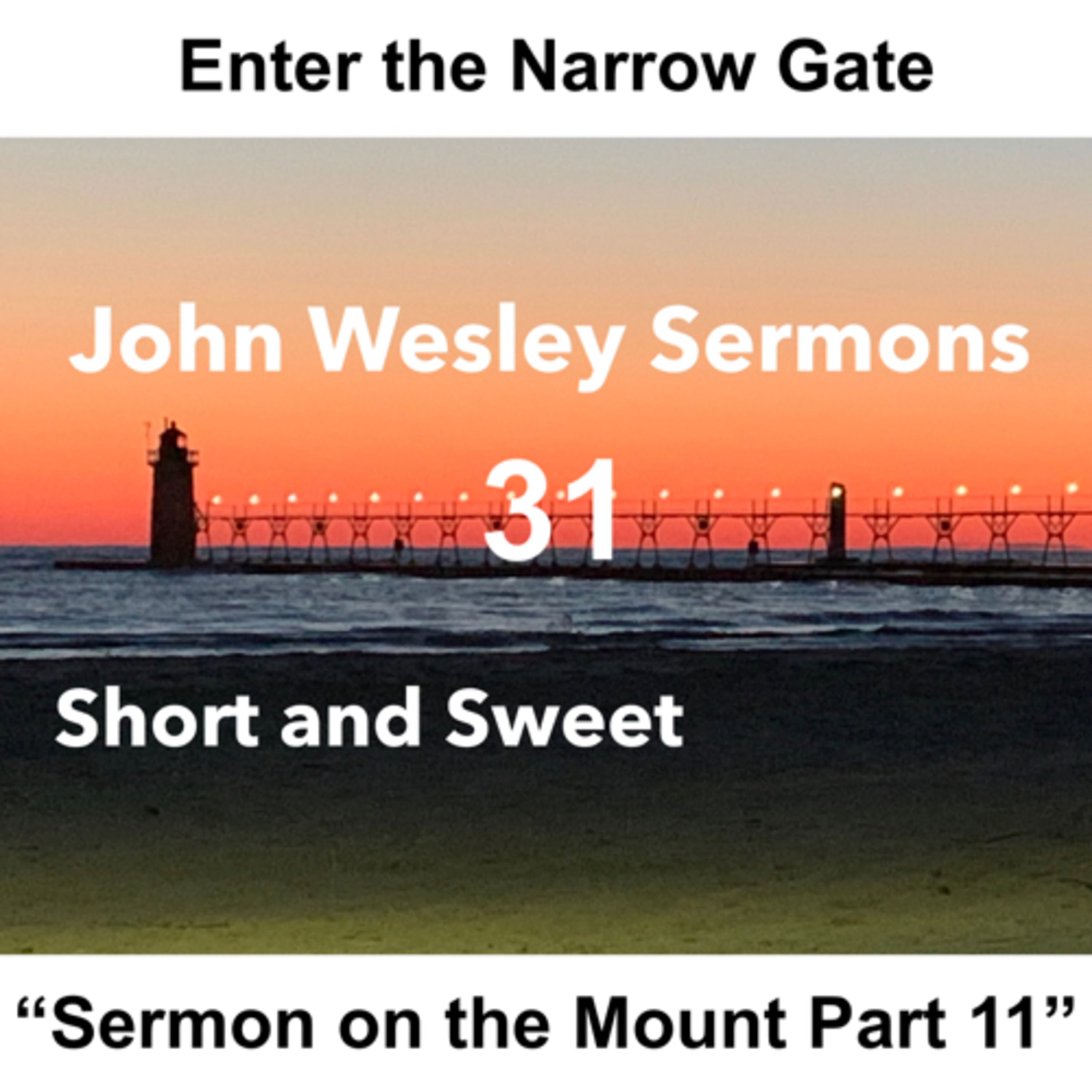 John Wesley sermons: Short and Sweet!