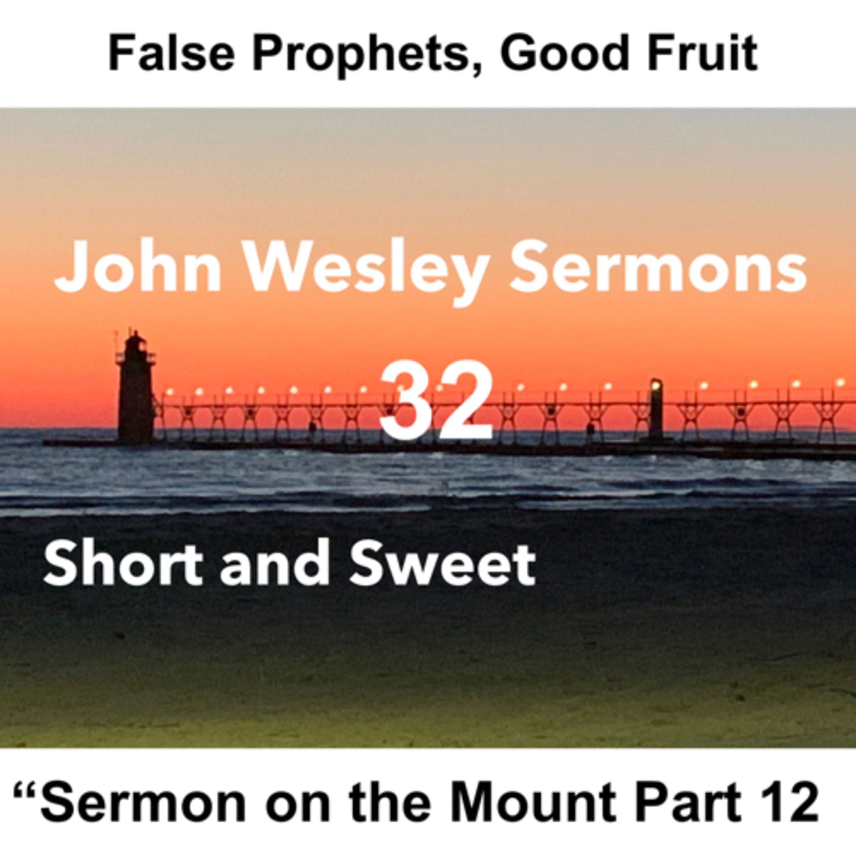 John Wesley sermons: Short and Sweet!