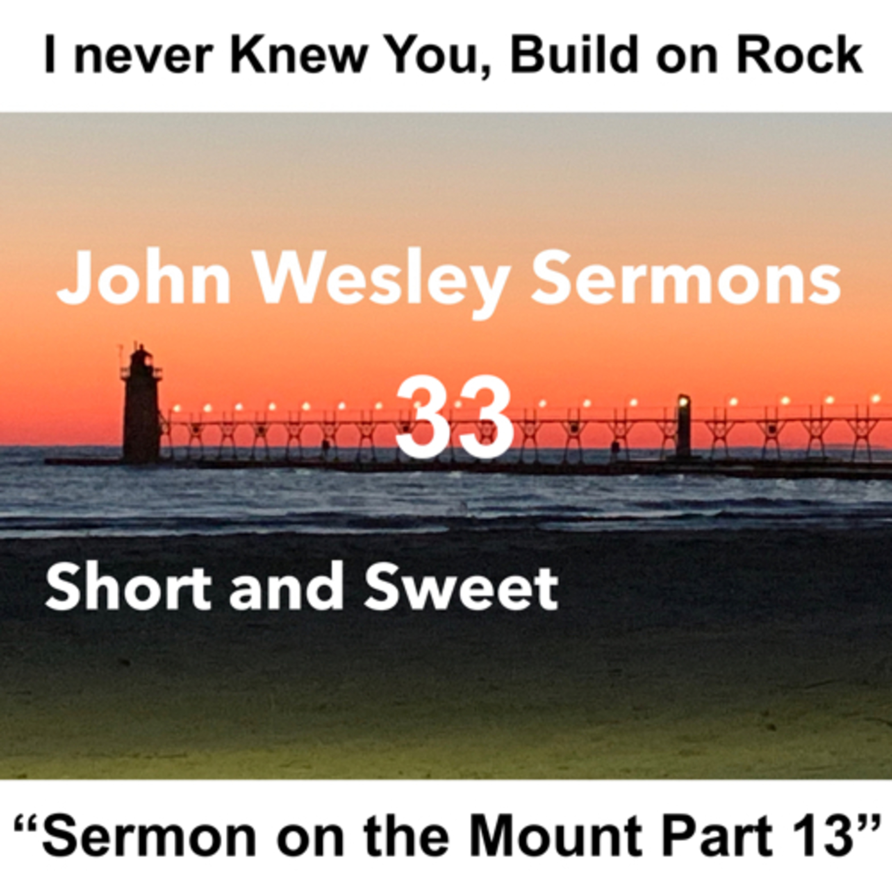 John Wesley sermons: Short and Sweet!