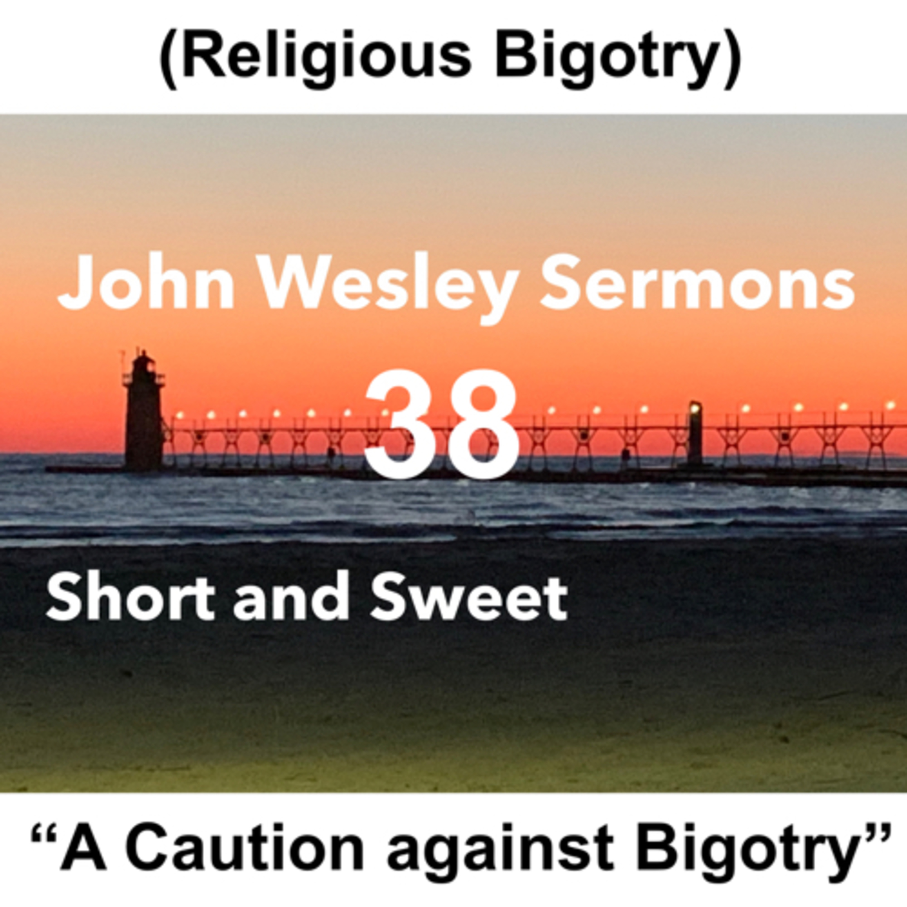 John Wesley sermons: Short and Sweet!