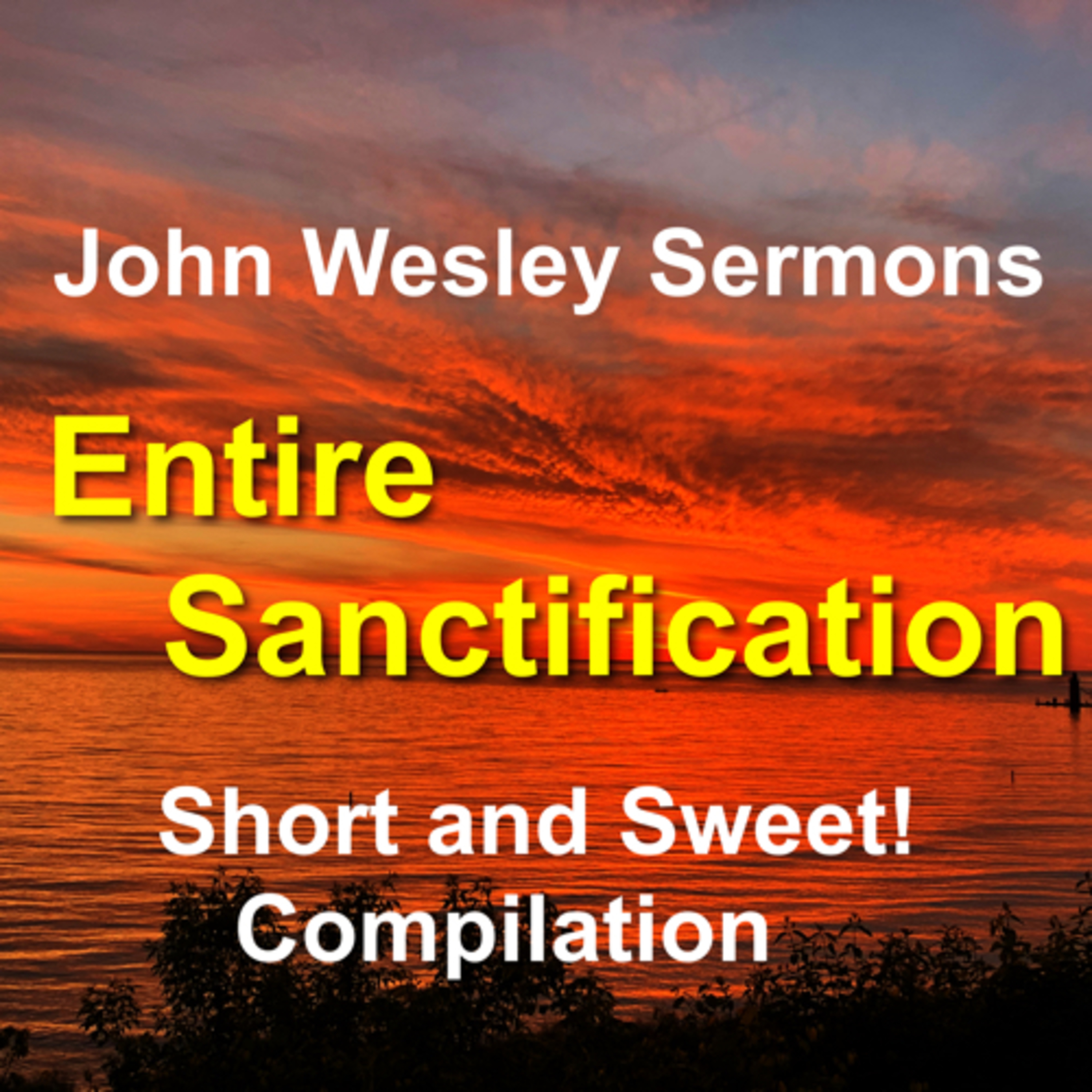 John Wesley sermons: Short and Sweet!