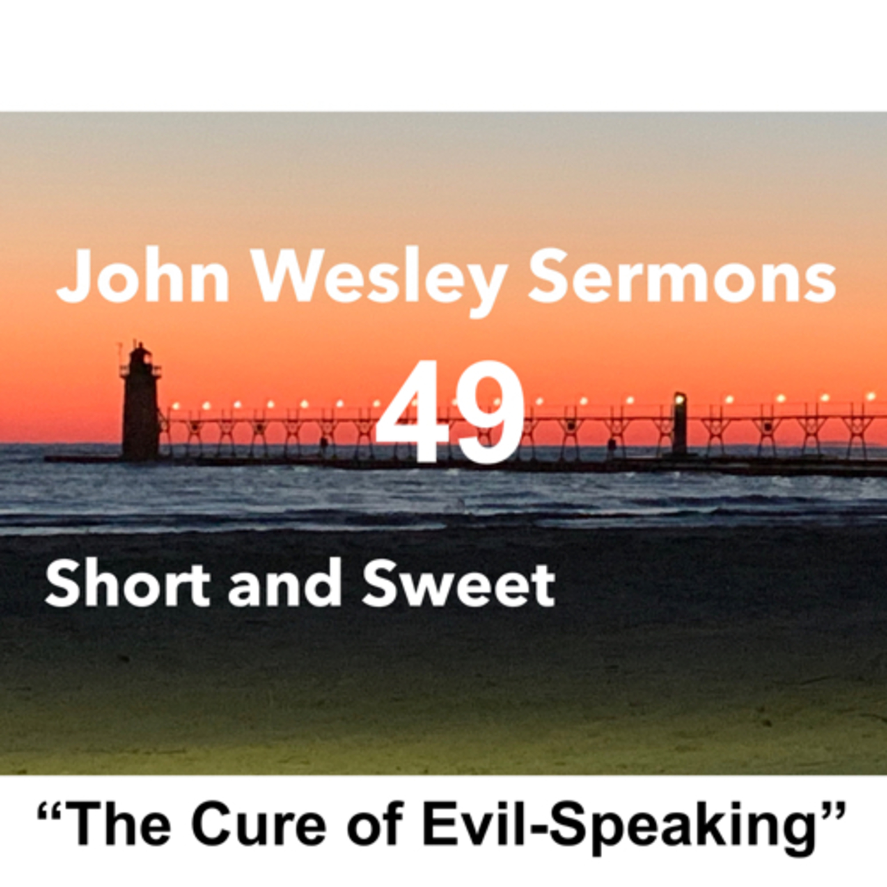 John Wesley sermons: Short and Sweet!