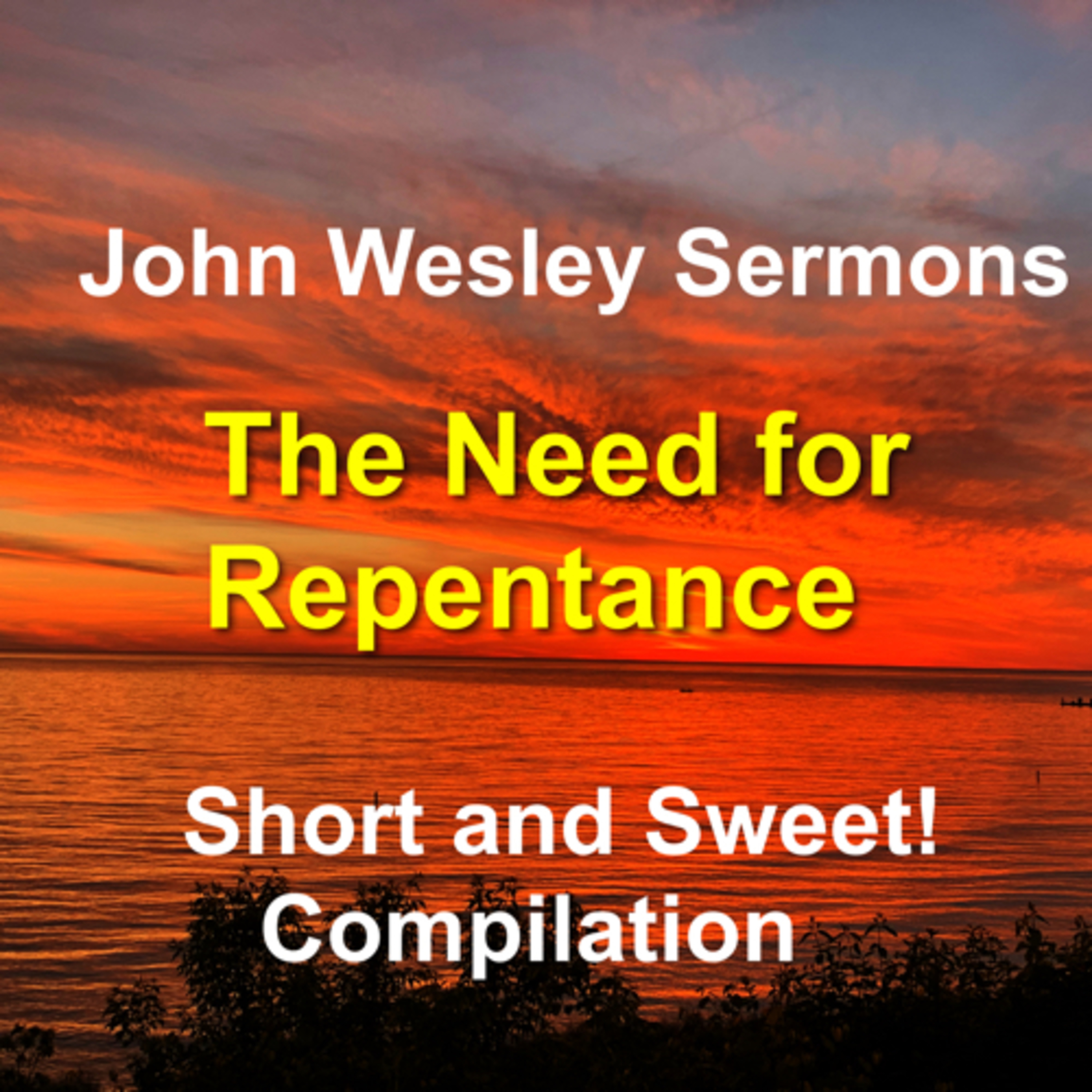 John Wesley sermons: Short and Sweet!