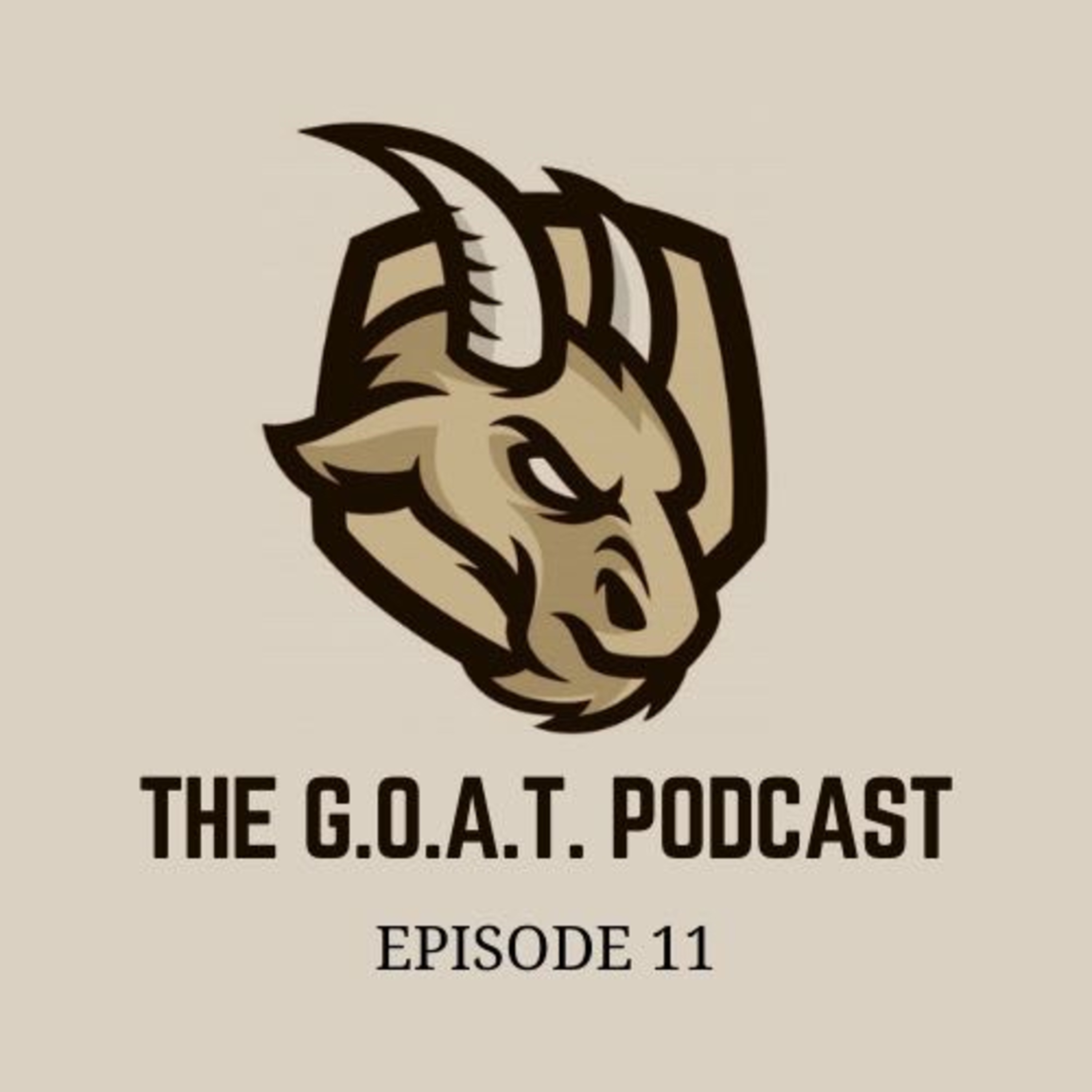 The GOAT Podcast - Episode 11