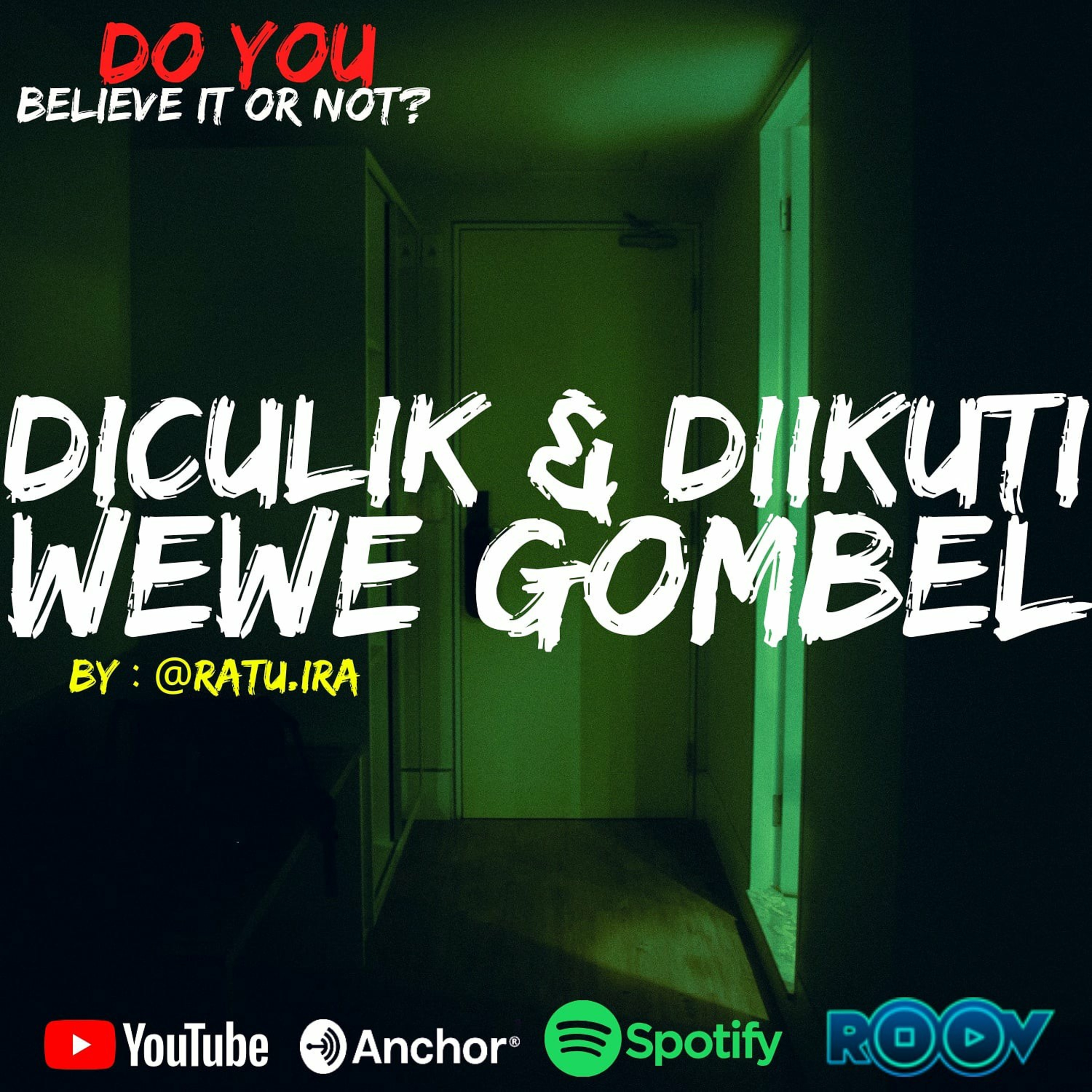 Ep.#35 DIIKUTI WEWE GOMBEL