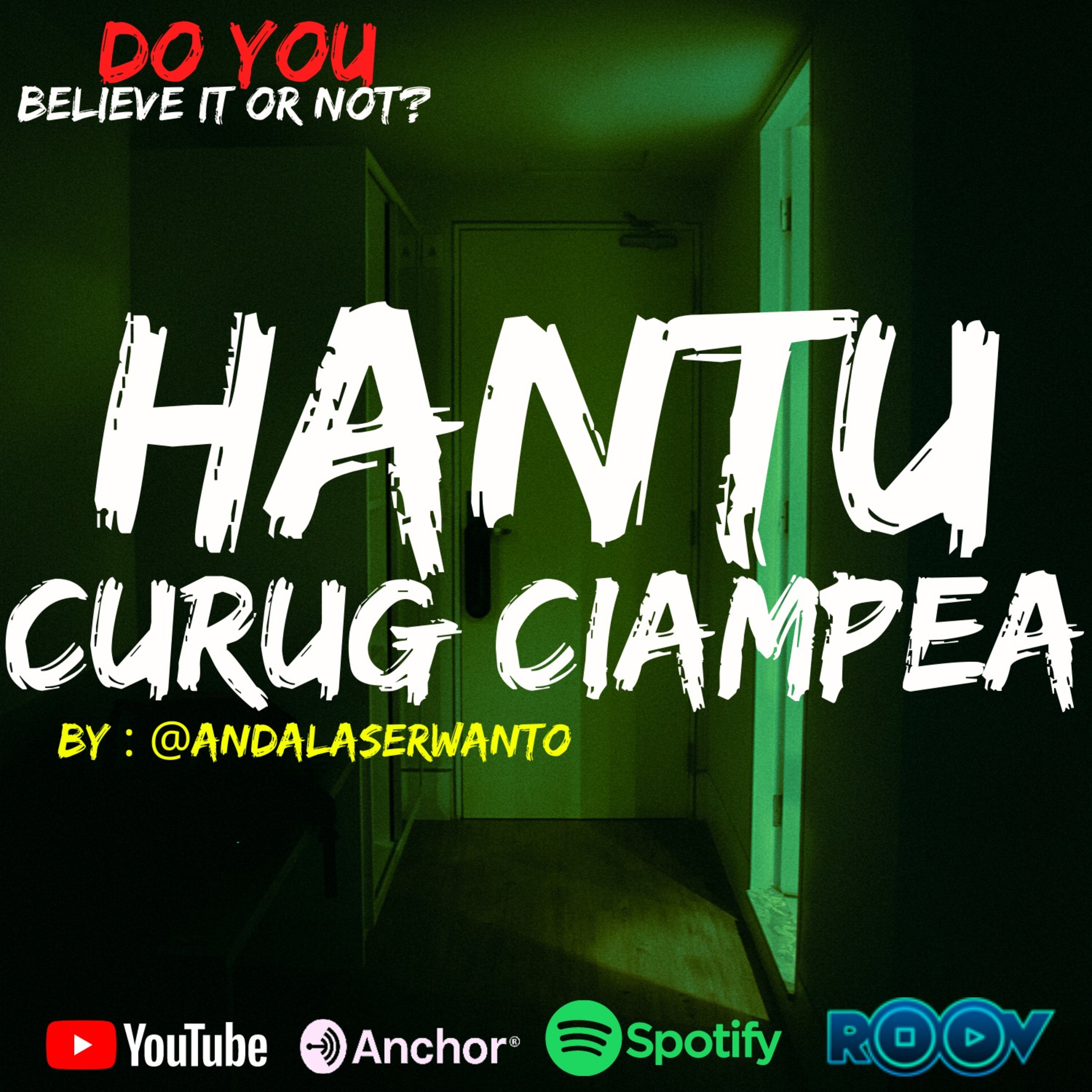 Ep.38 HANTU CURUG CIAMPEA