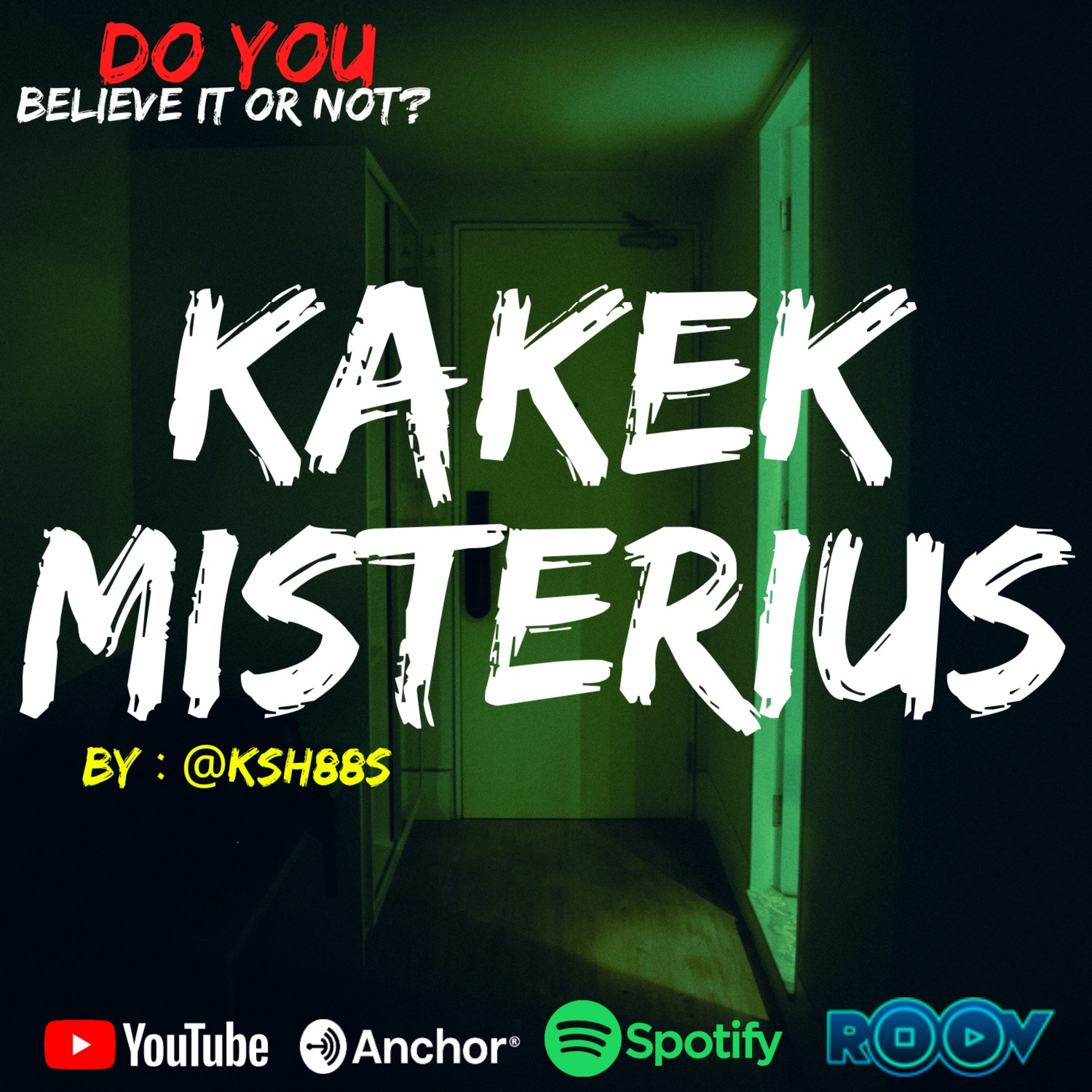 Ep.#40 KAKEK MISTERIUS