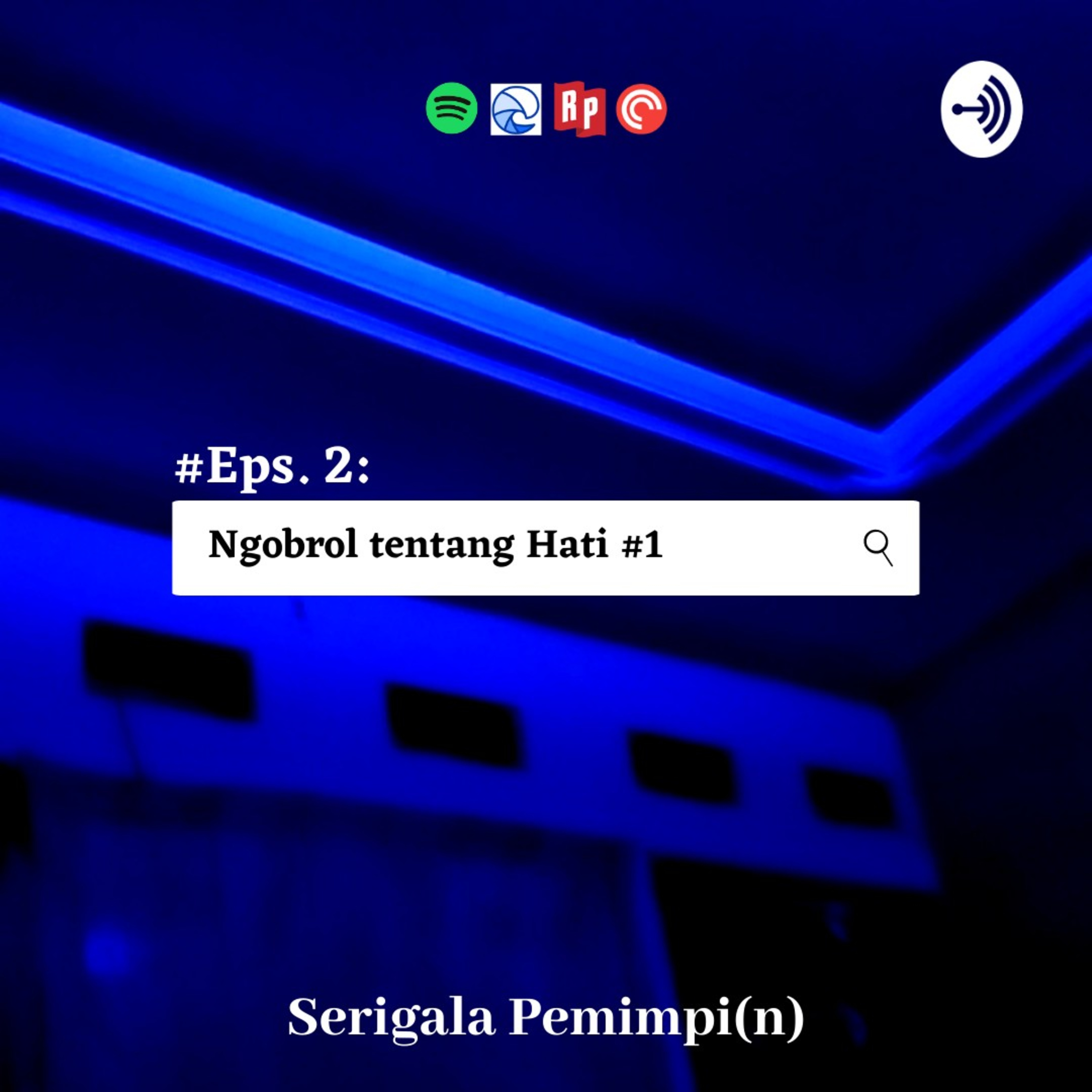 #Eps. 2: Ngobrol tentang Hati #1 episode artwork