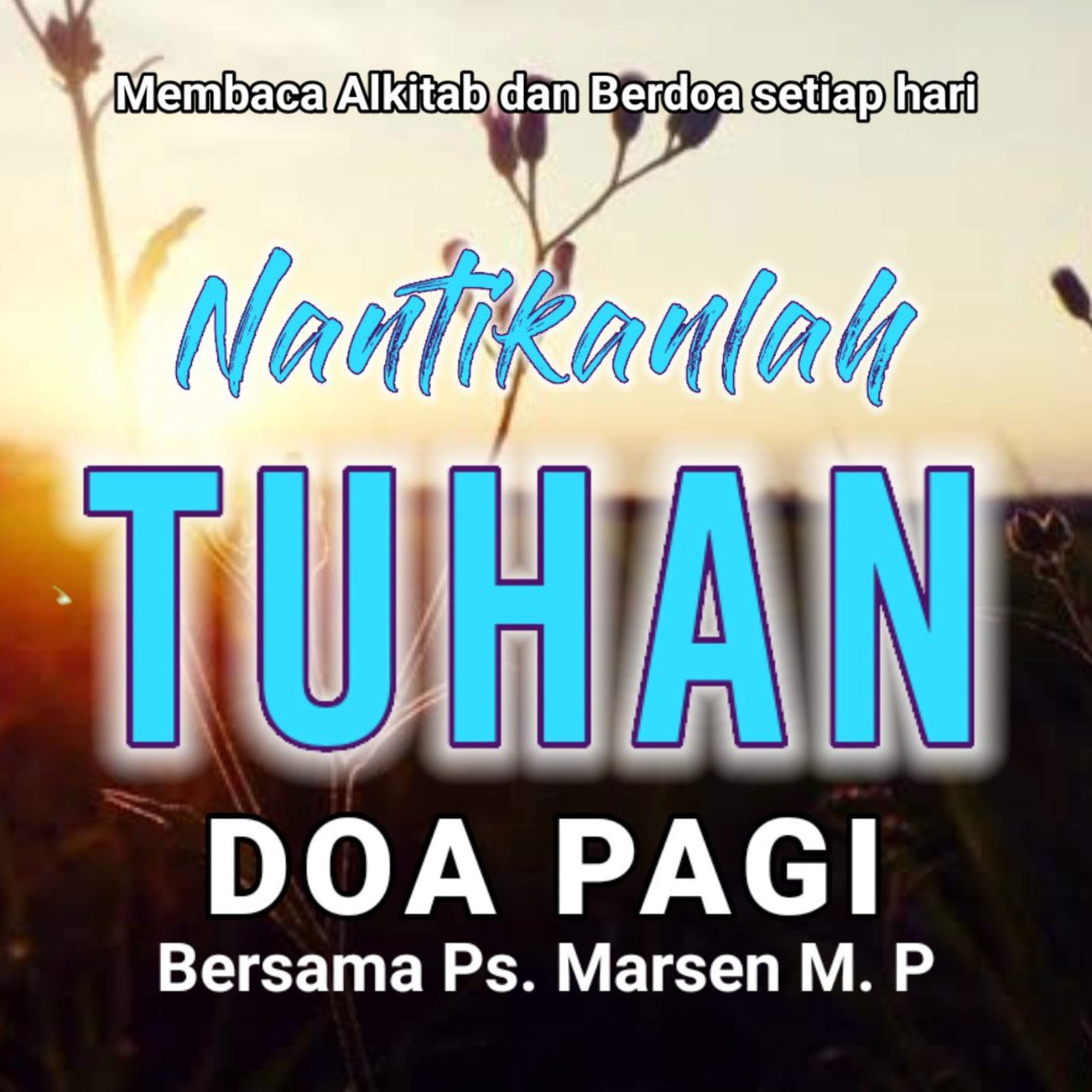DOA PAGI - NANTIKANLAH TUHAN | Doa sebelum beraktivitas episode artwork