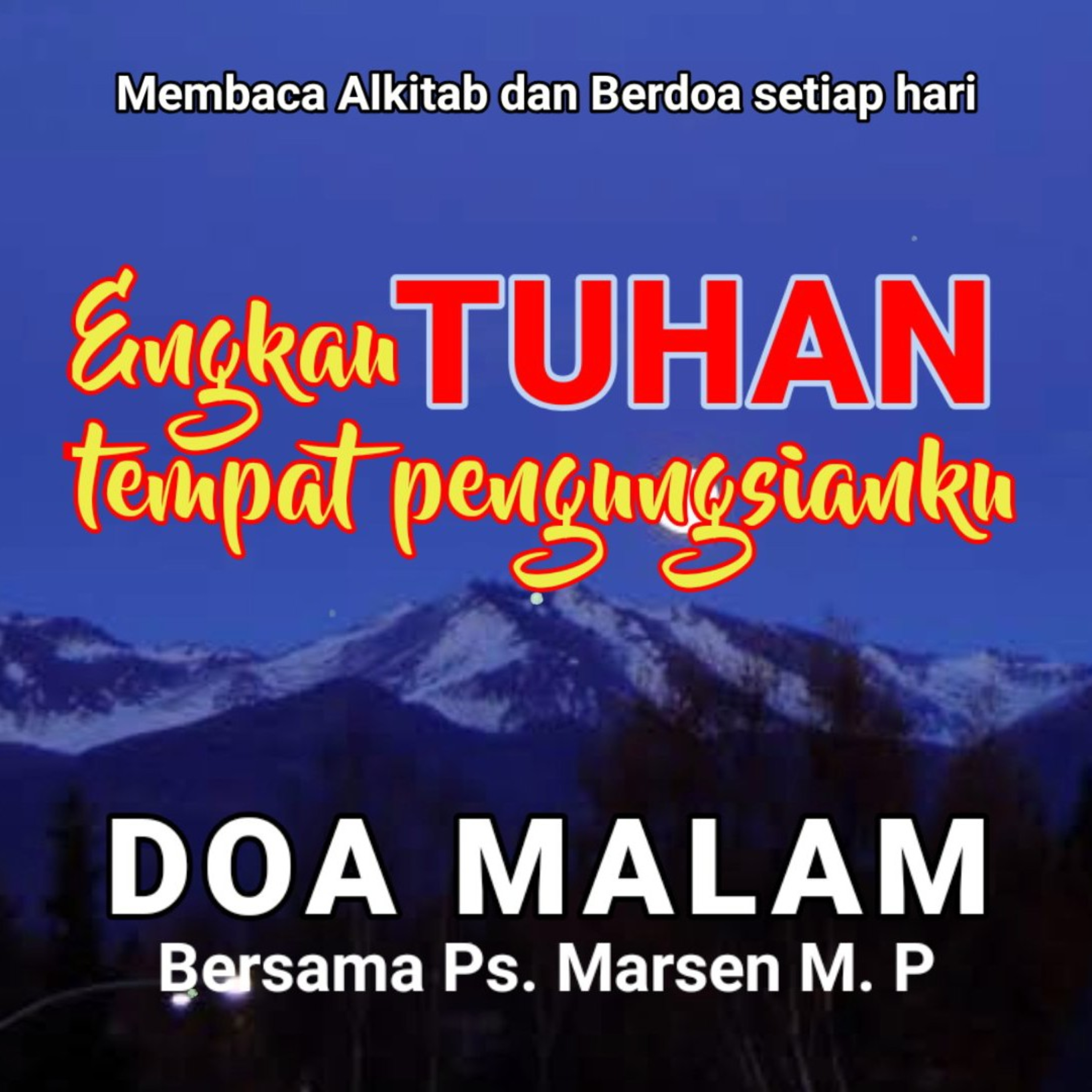 DOA MALAM - ENGKAU TUHAN TEMPAT PENGUNGSIAN | Doa sebelum tidur episode artwork