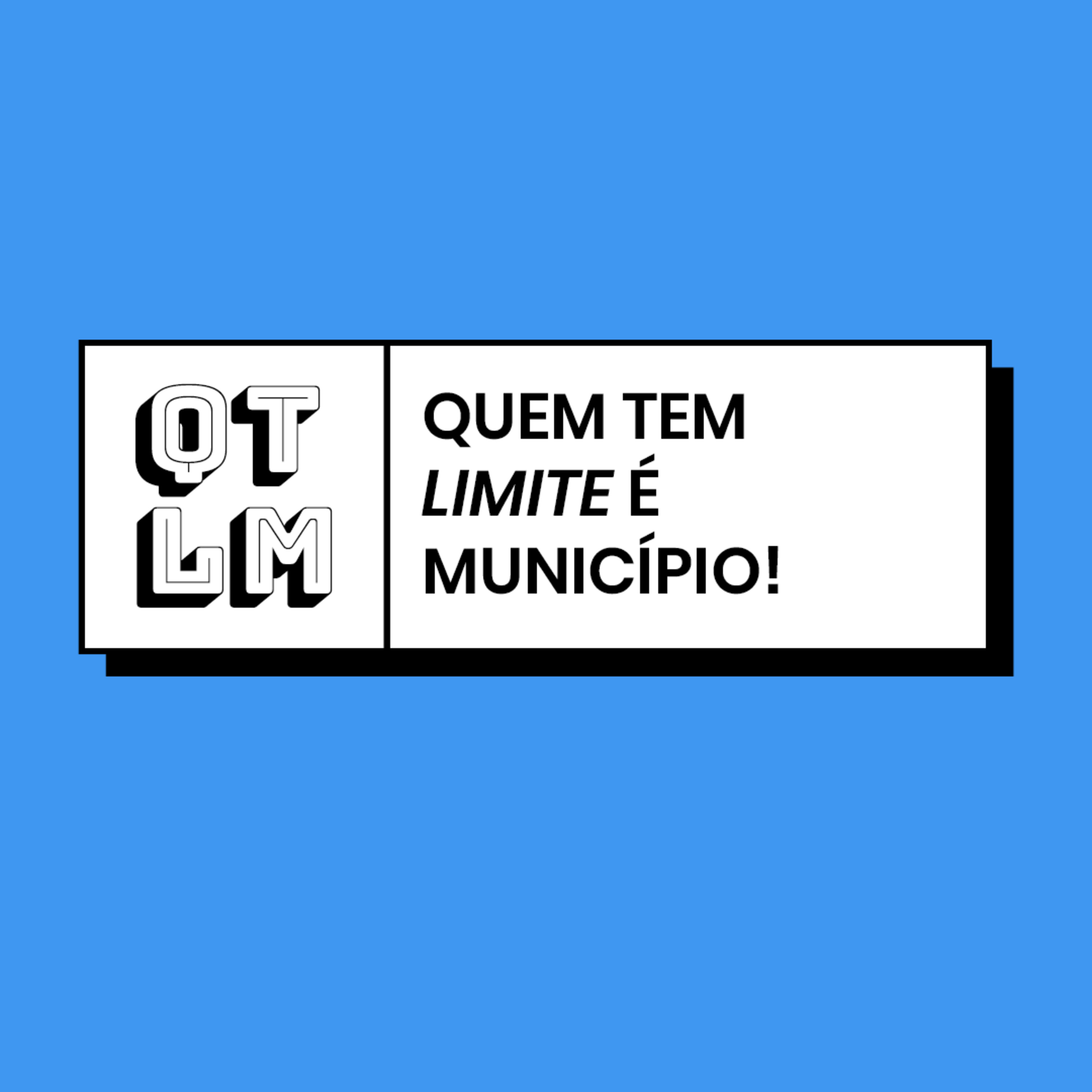 Quem Tem Limite é Município!