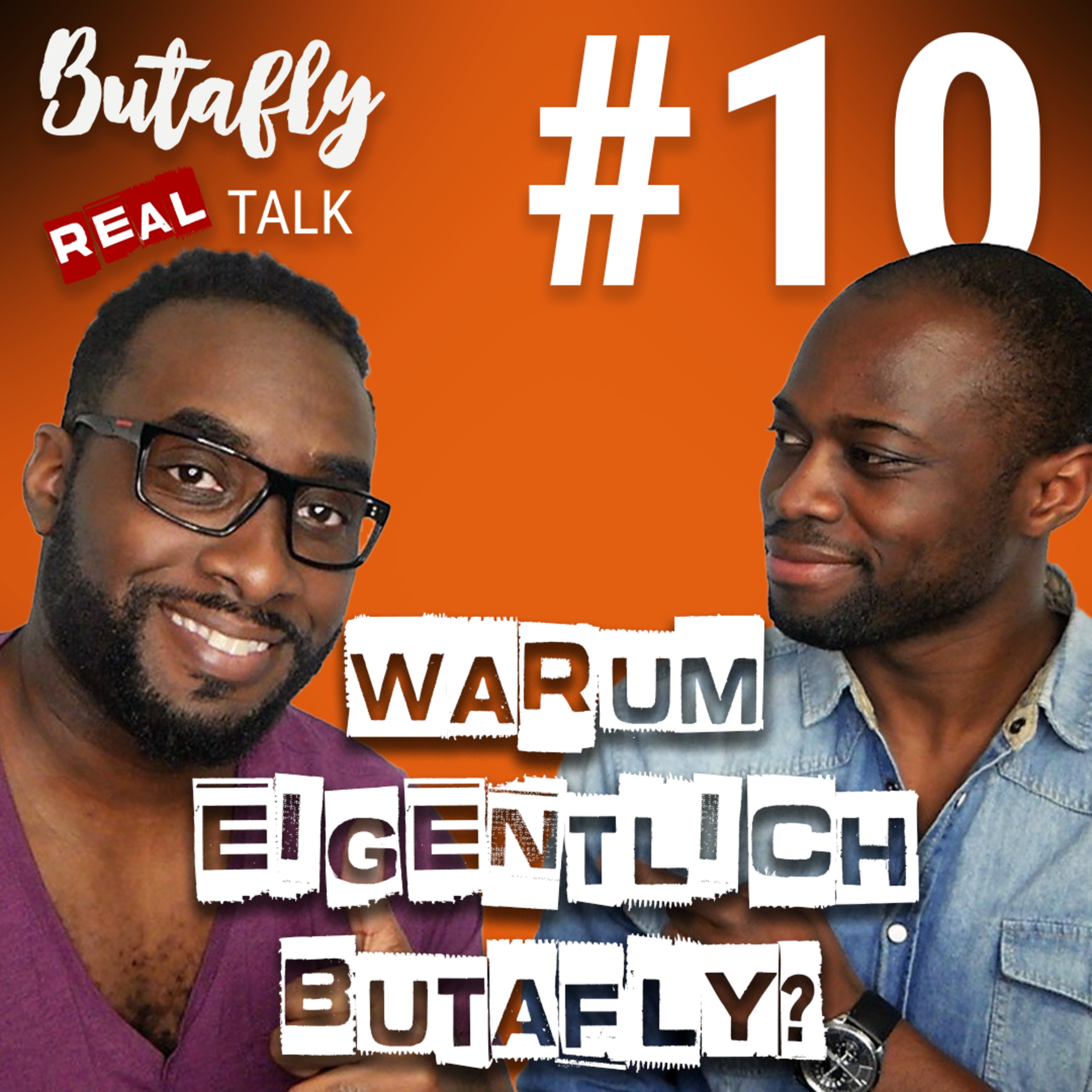 Butafly Real Talk #10 - Warum eigentlich Butafly [Video Podcast - Life Hacks] episode artwork