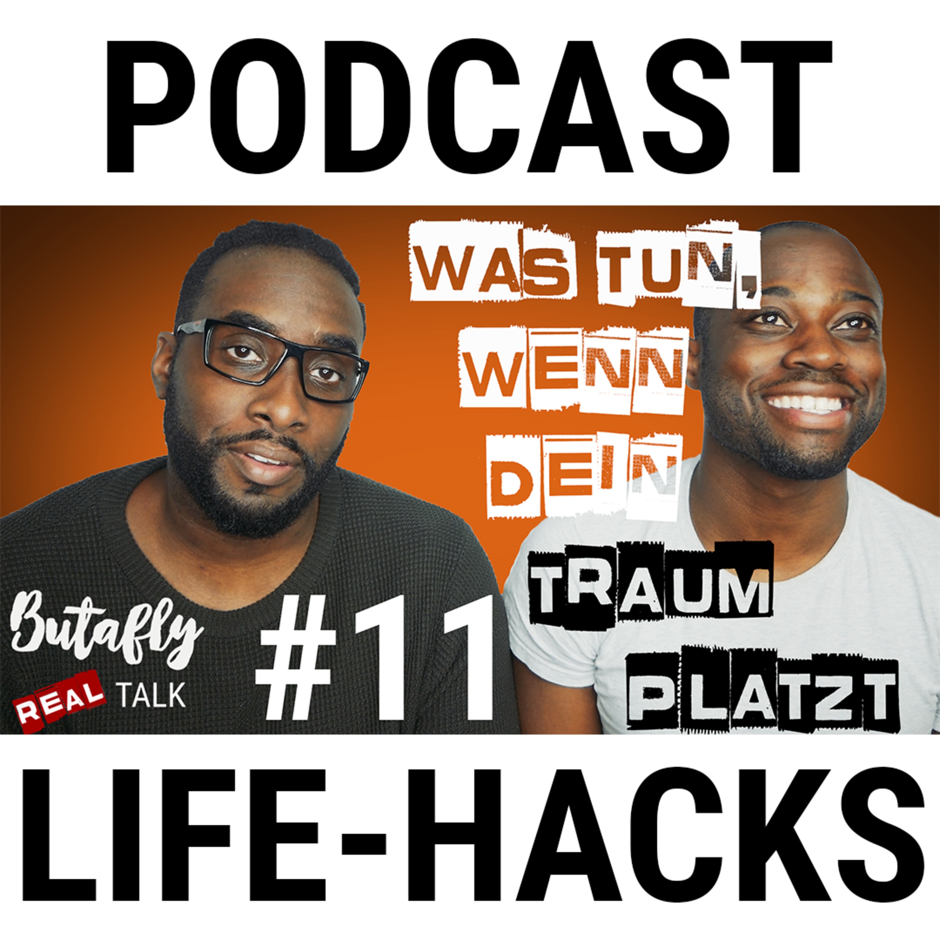 Butafly Real Talk #11 - Was Tun Wenn der Traum Platzt? [Podcast - Life Hacks] episode artwork