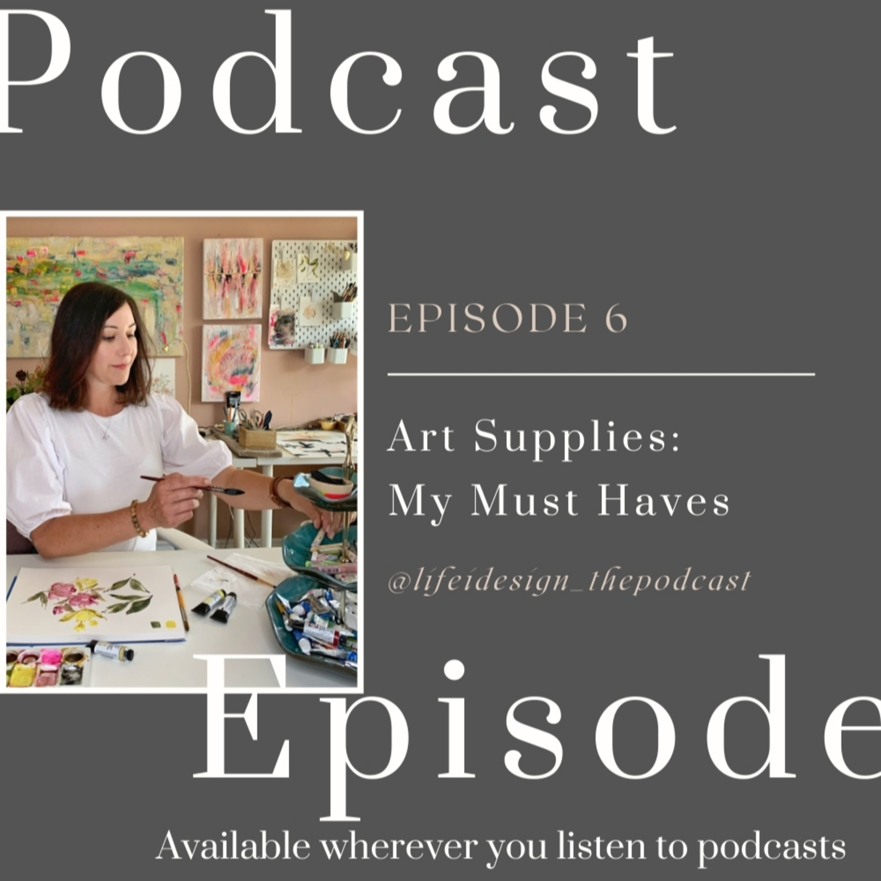 Episode 06 - Art supplies that I can't live without