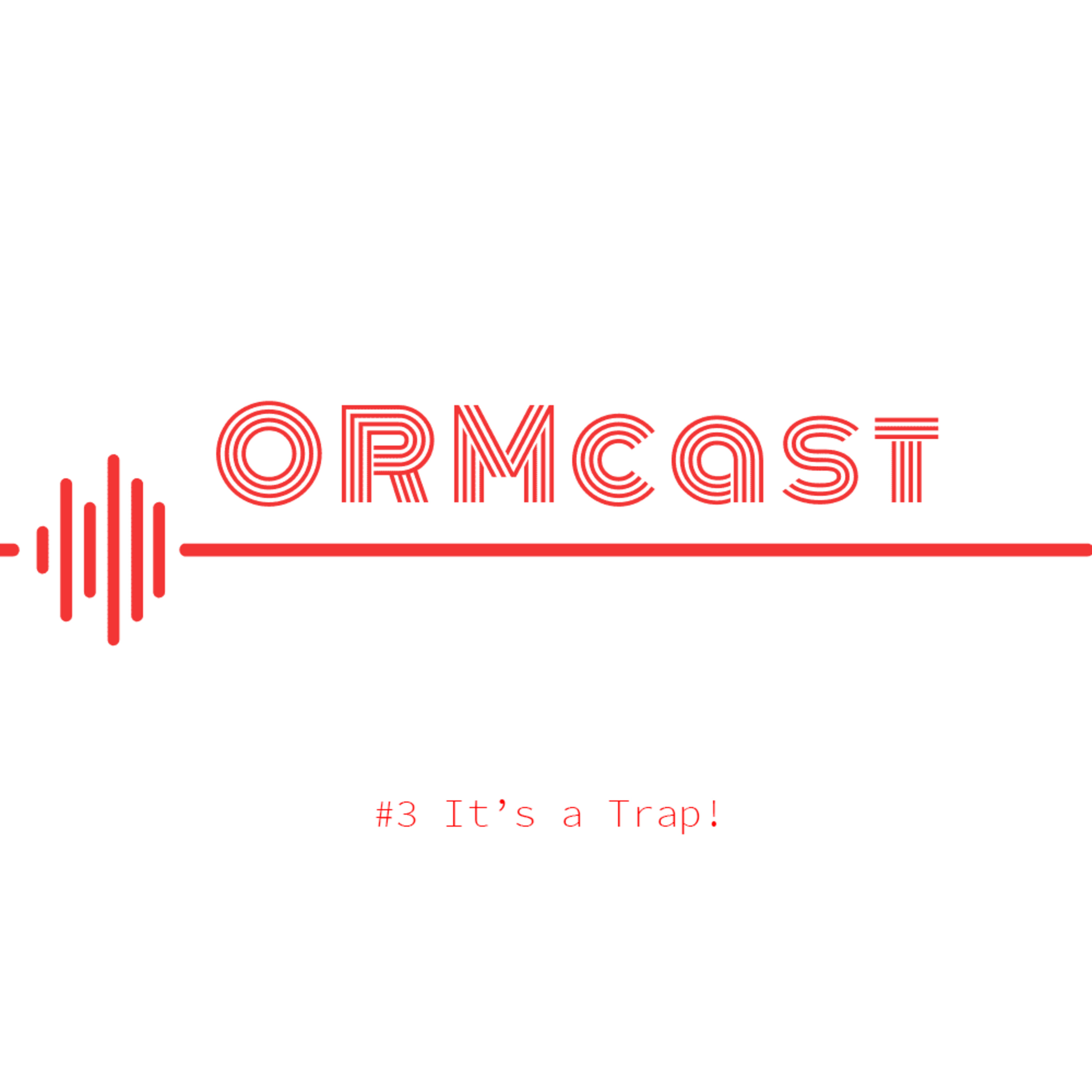 ORMcast