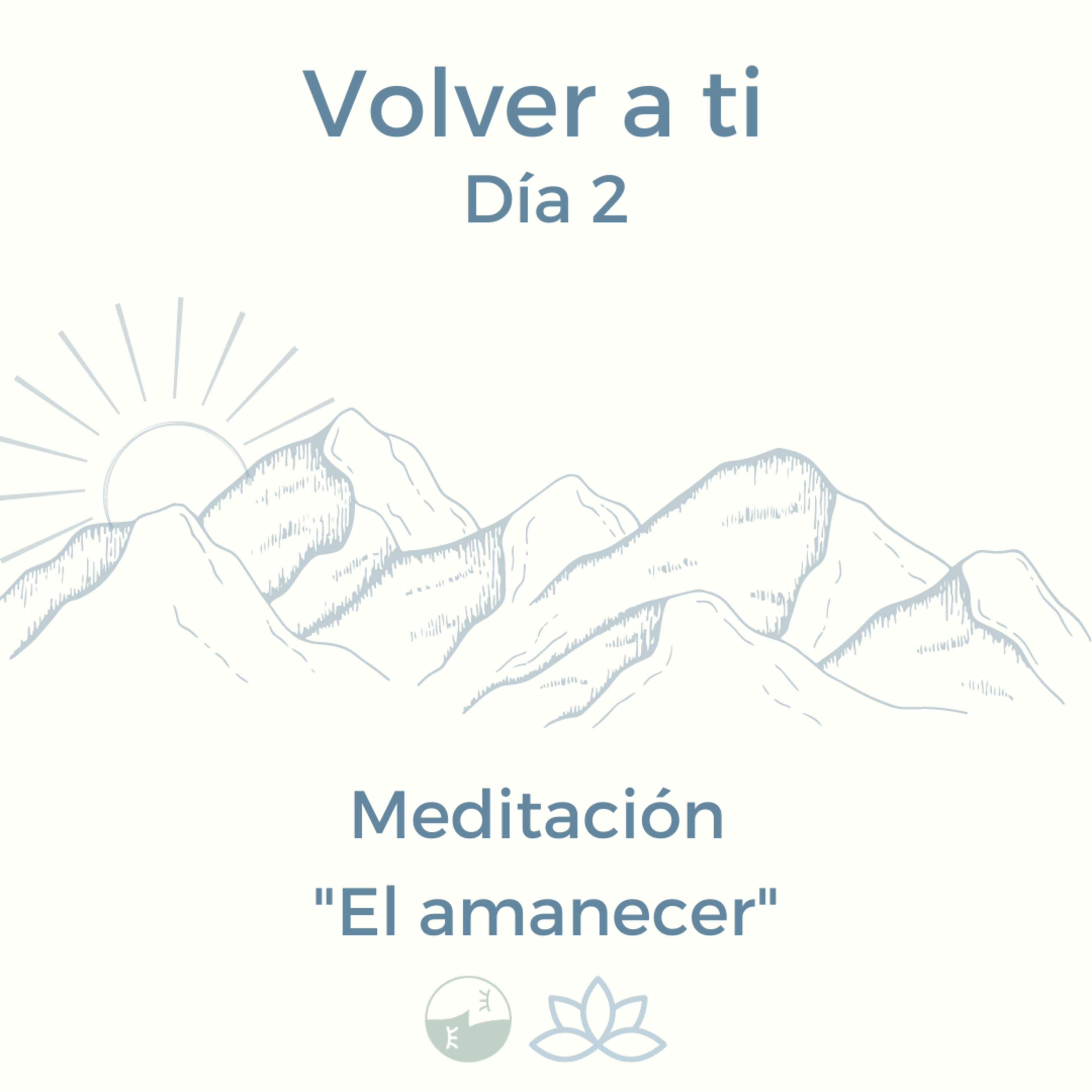 Volver a ti - Día 2 - El amanecer