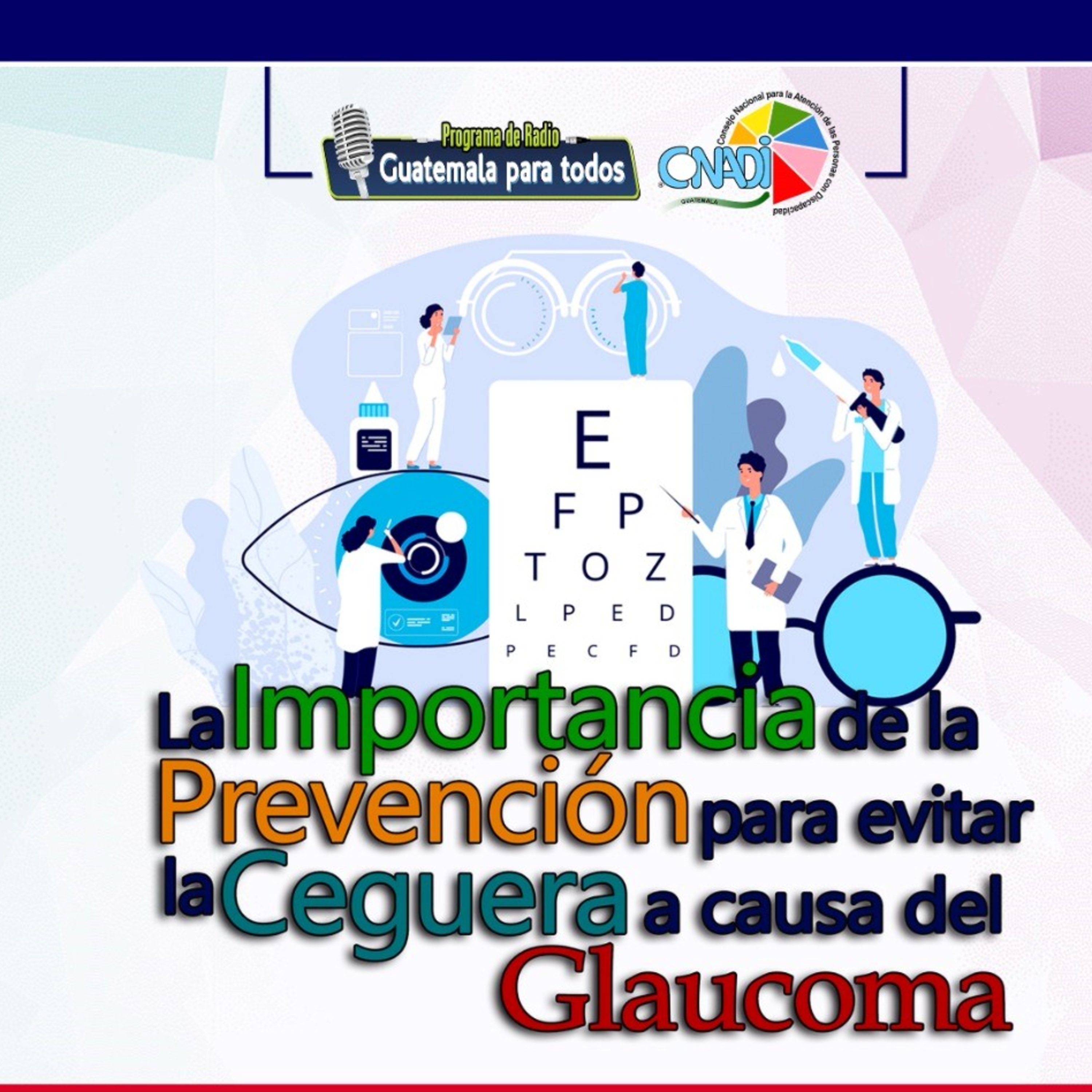 "La importancia de la prevención para evitar la ceguera a causa del Glaucoma". episode artwork