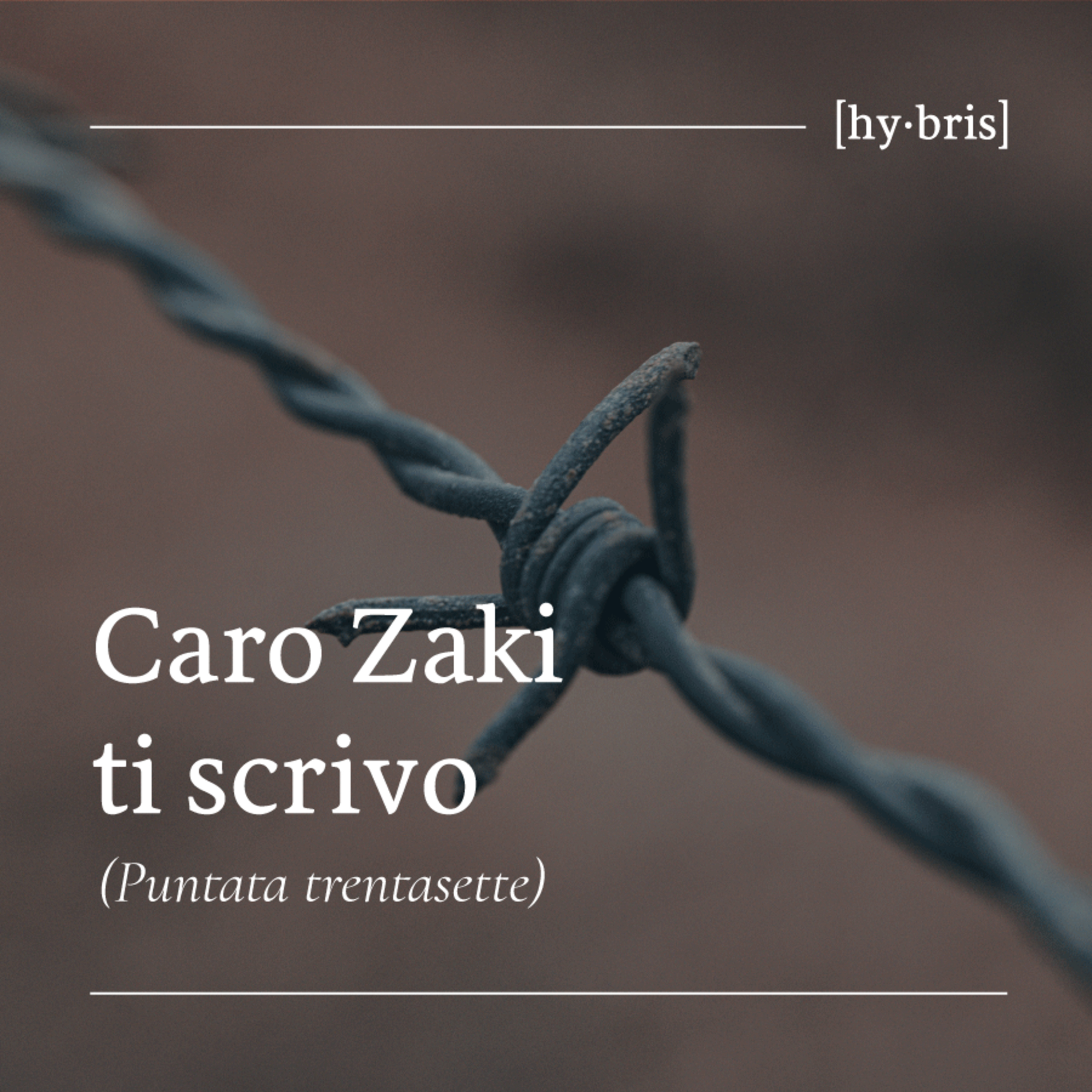 [37] Caro Zaki ti scrivo episode artwork