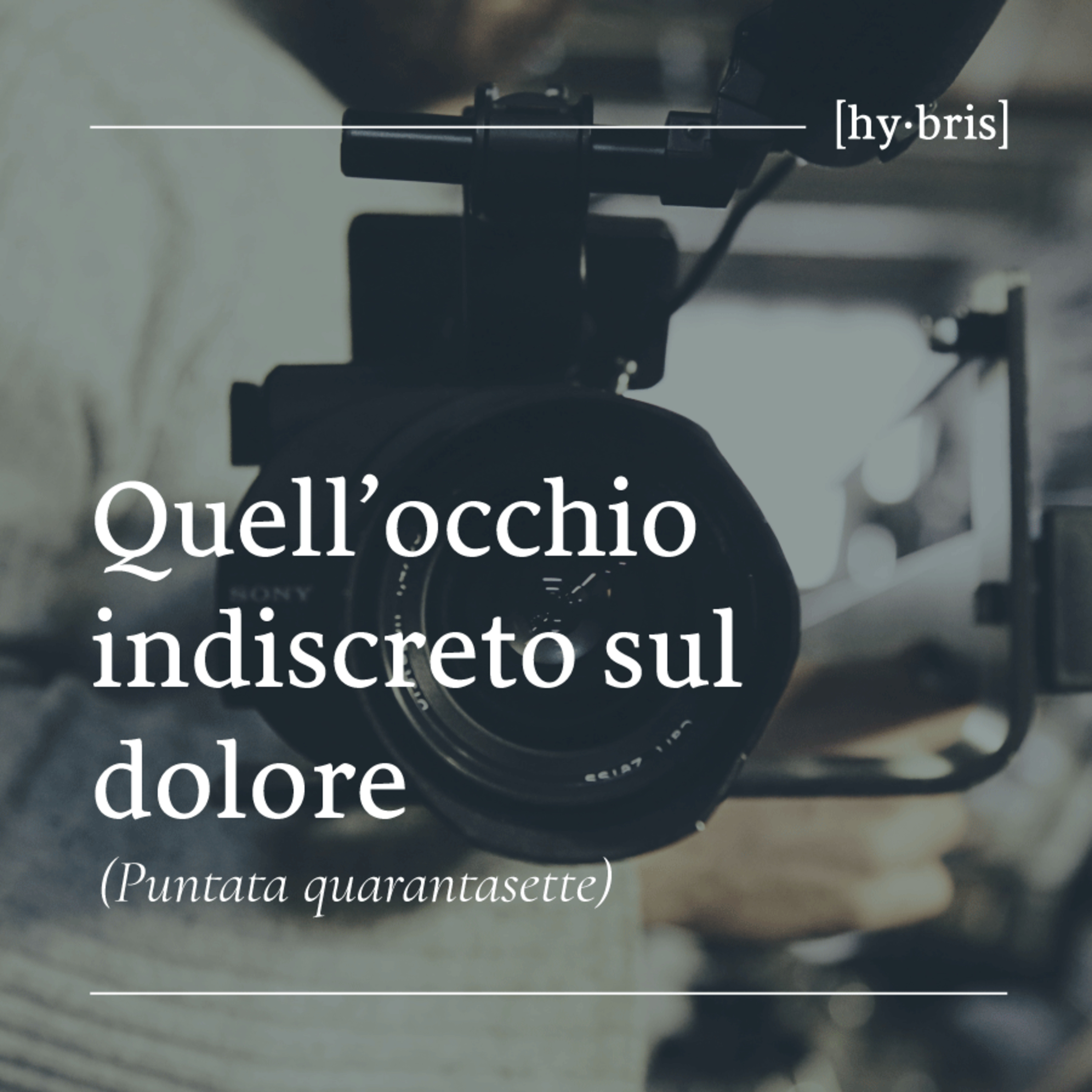 [47] Quell'occhio indiscreto sul dolore episode artwork
