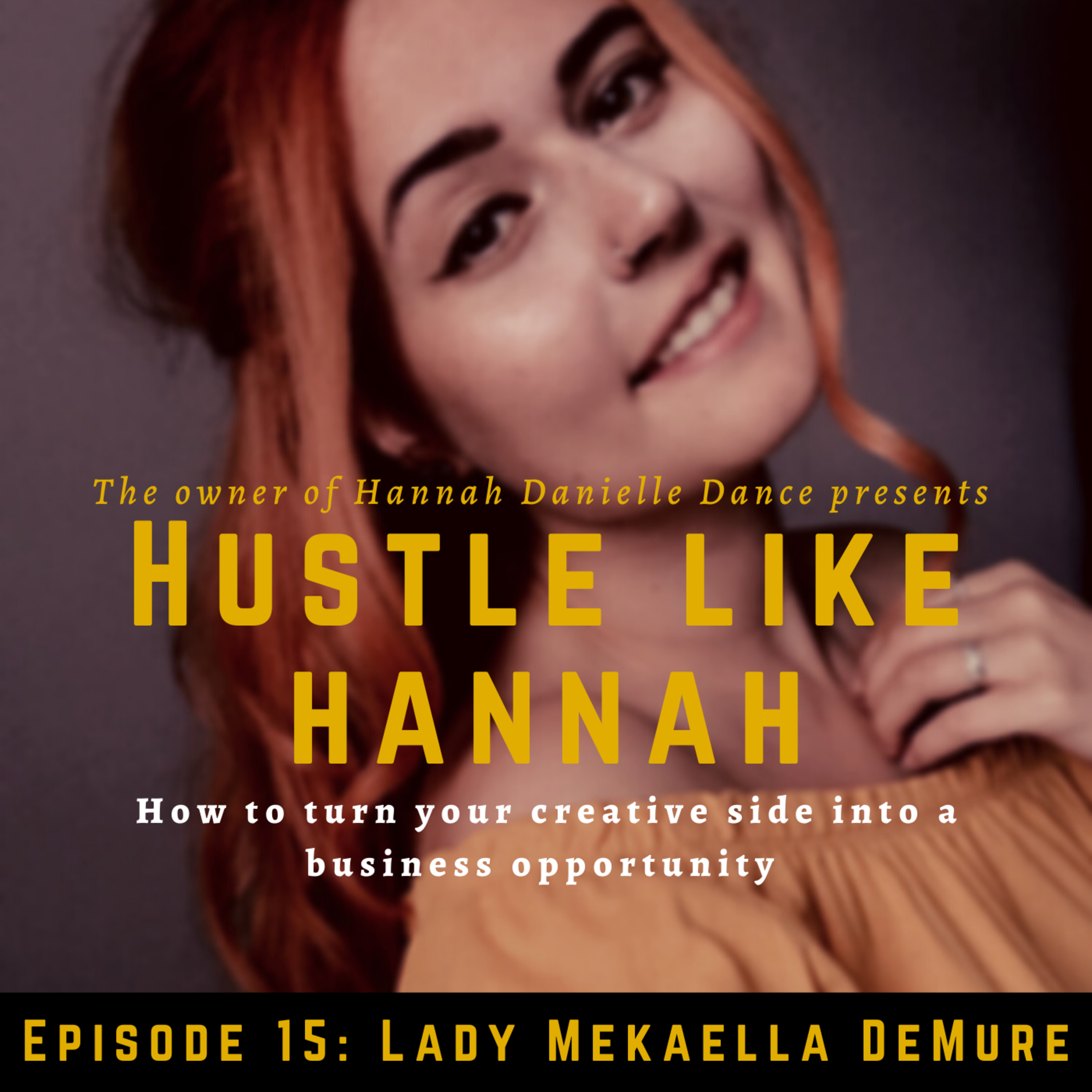 Hustle Like Hannah Podcast
