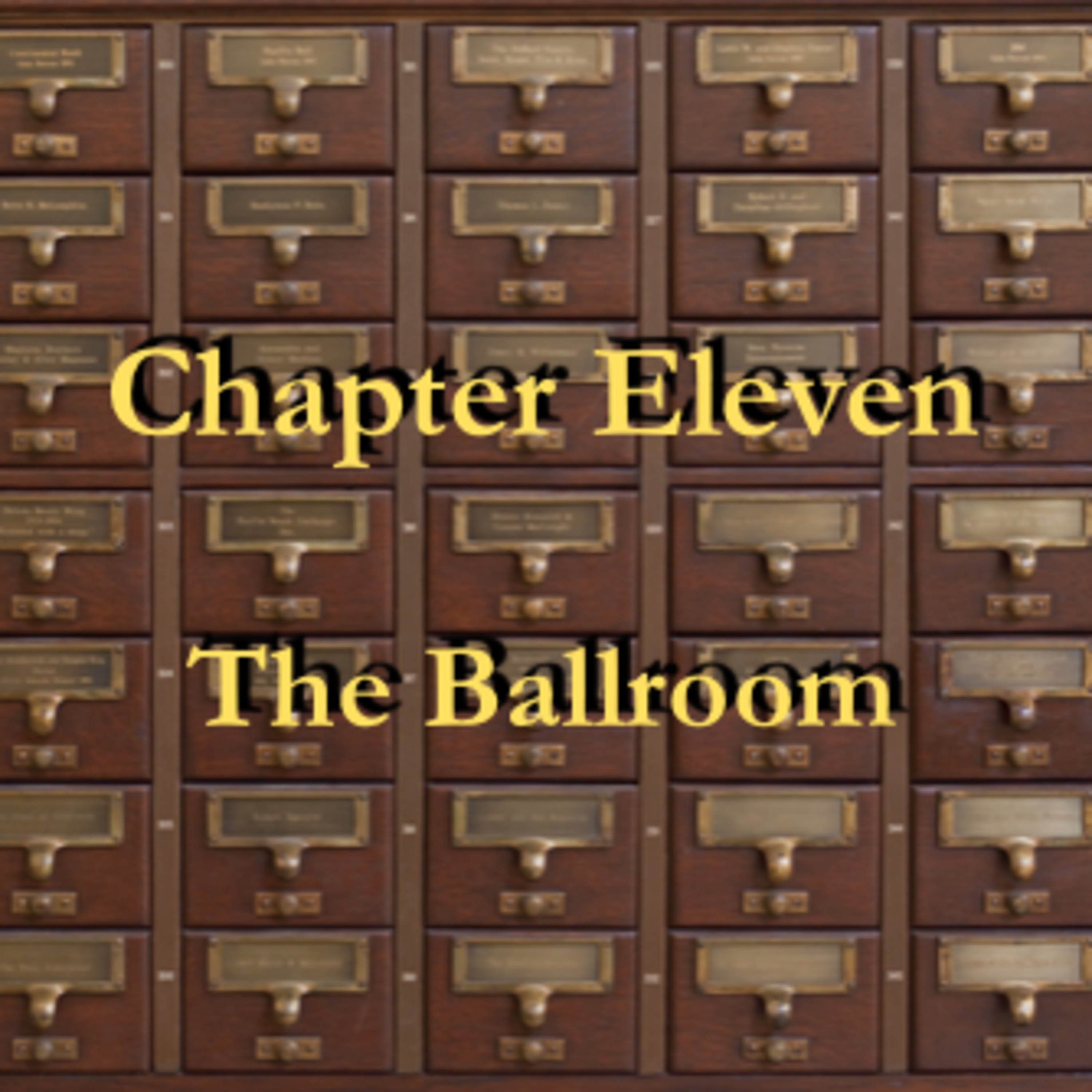 The Ballroom - Chapter Eleven