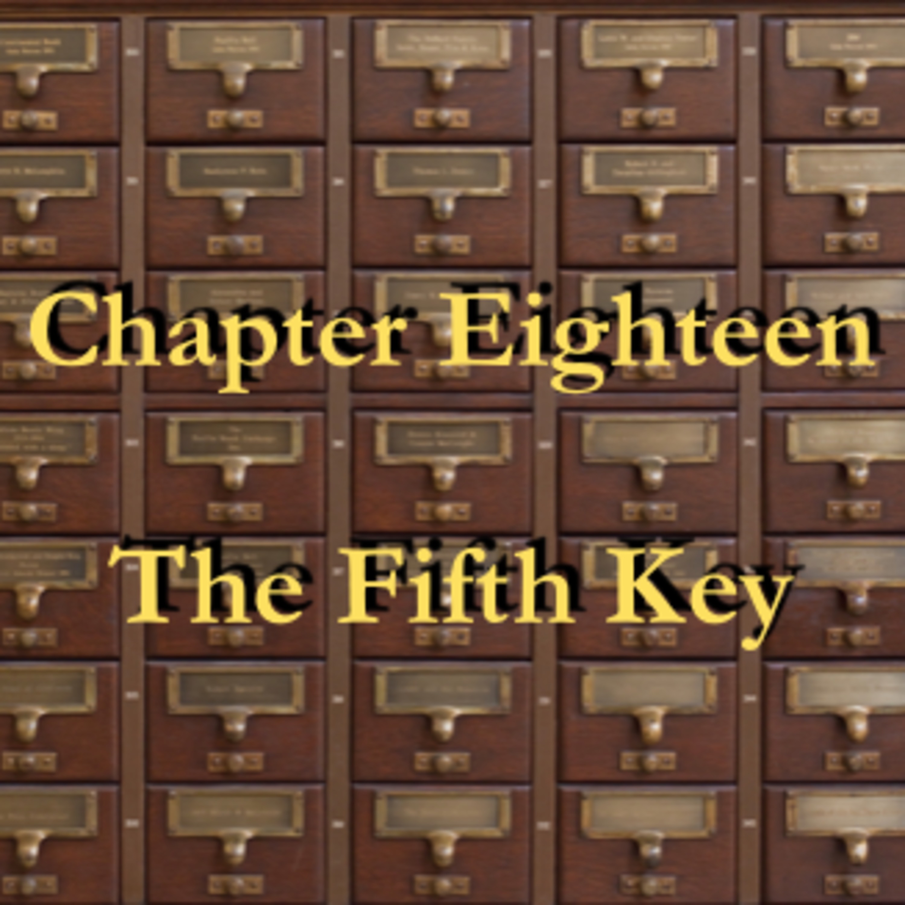 The Fifth Key - Chapter Eighteen