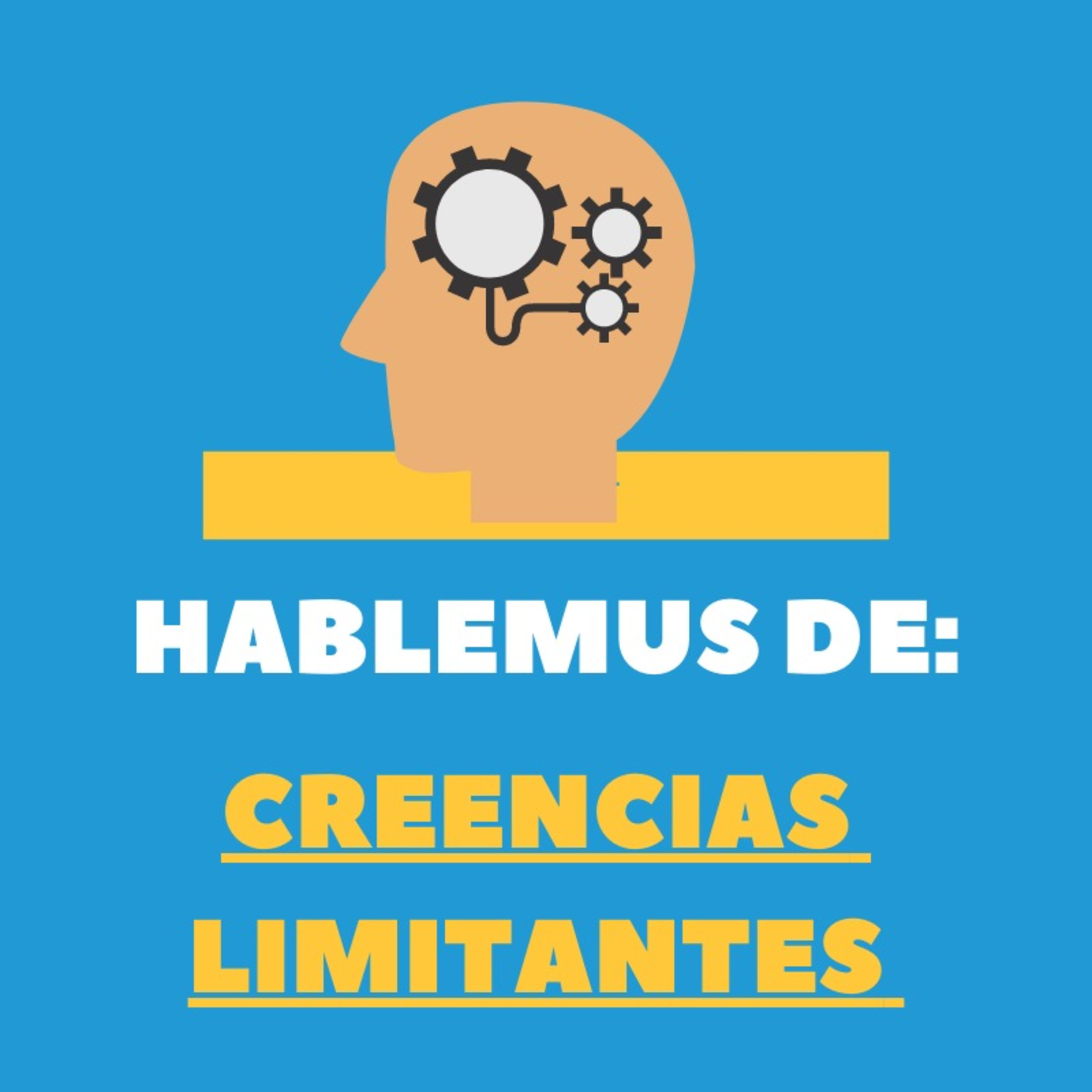 Hablemus de: CREENCIAS LIMITANTES episode artwork