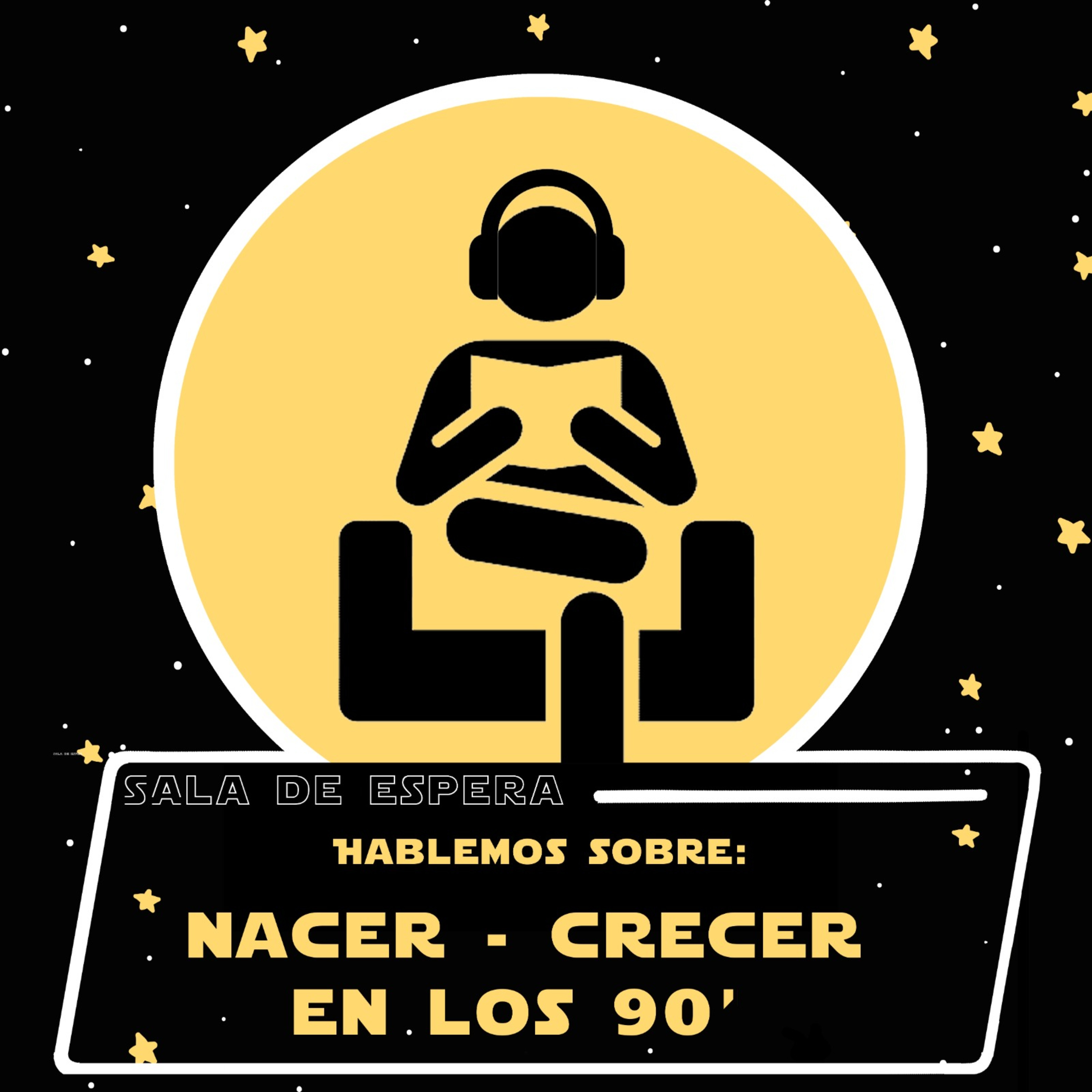 Sala de Espera: Nacer-crecer en los 90