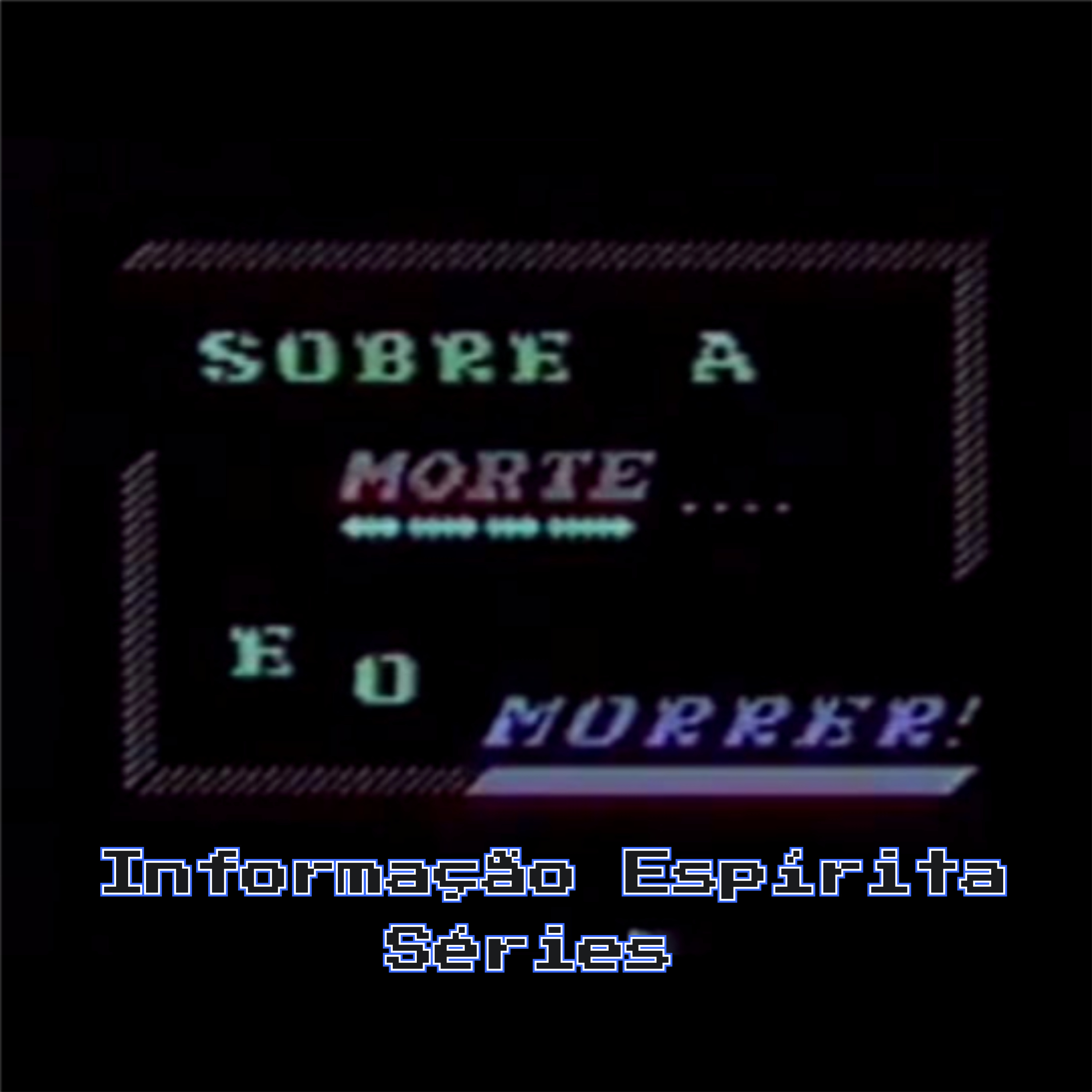 Sobre a Morte e o Morrer !! episode artwork