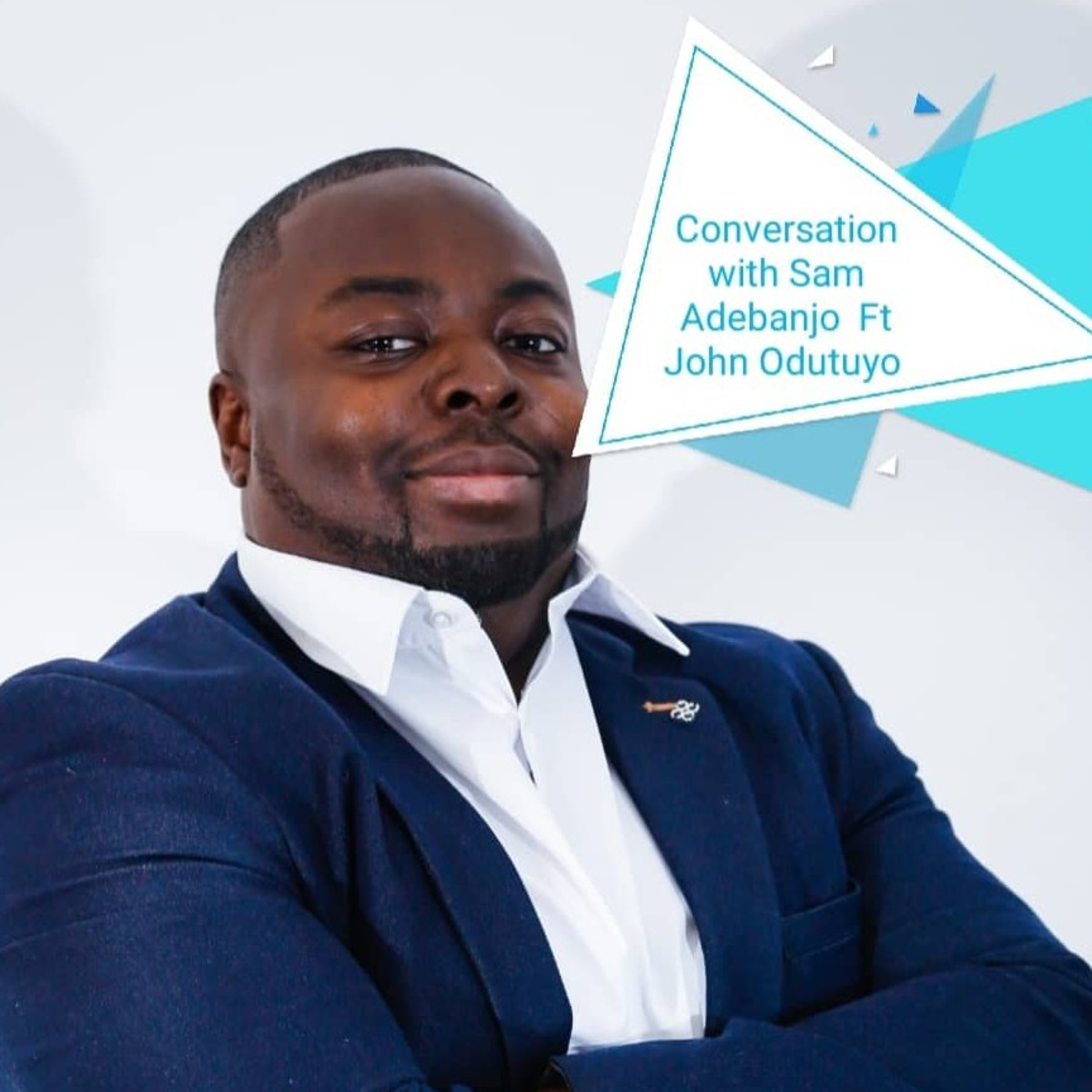 Conversation With SAM ADEBANJO