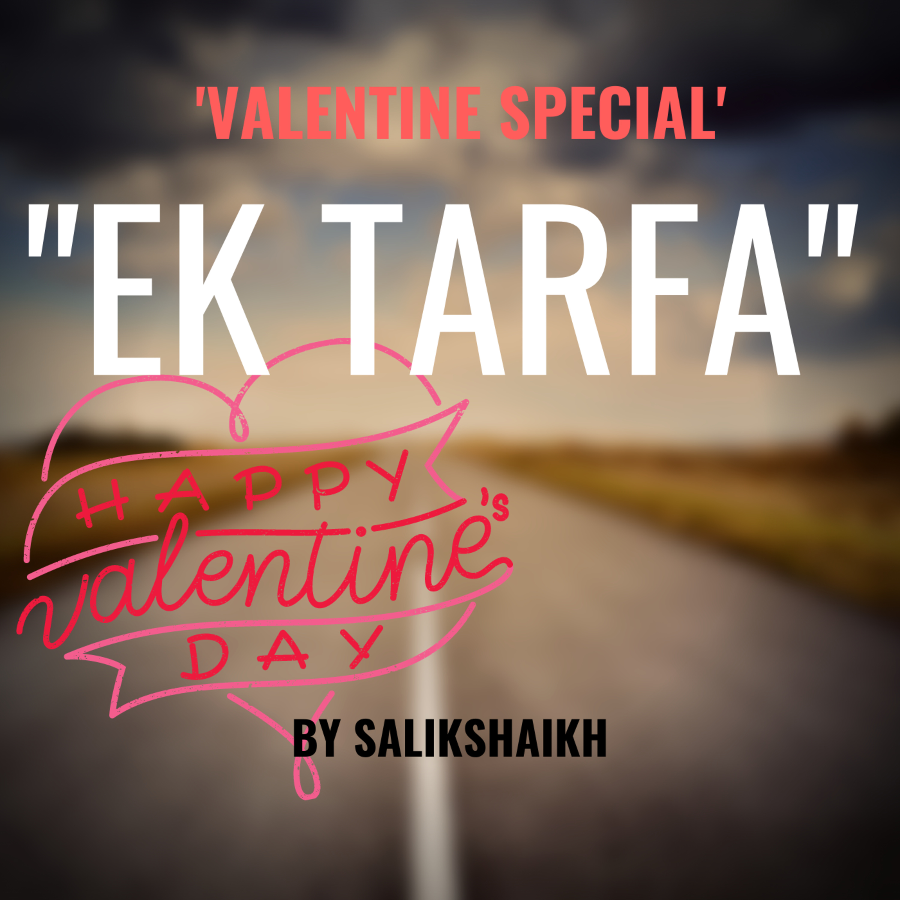 Valentine's Day Special | Ek Tarfa Mohabbat | Mohabbat Ki Baatein | Salik K LafZ' | S-2 | E-3