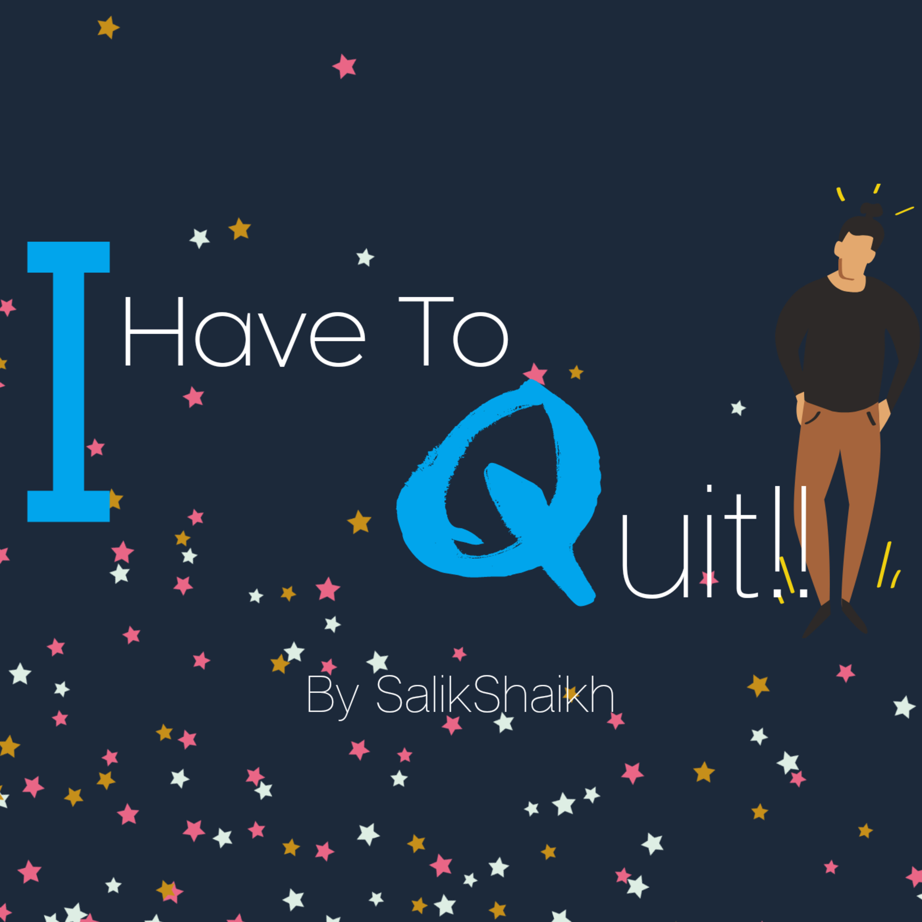 I Quit • I Have To Quit | Negativity