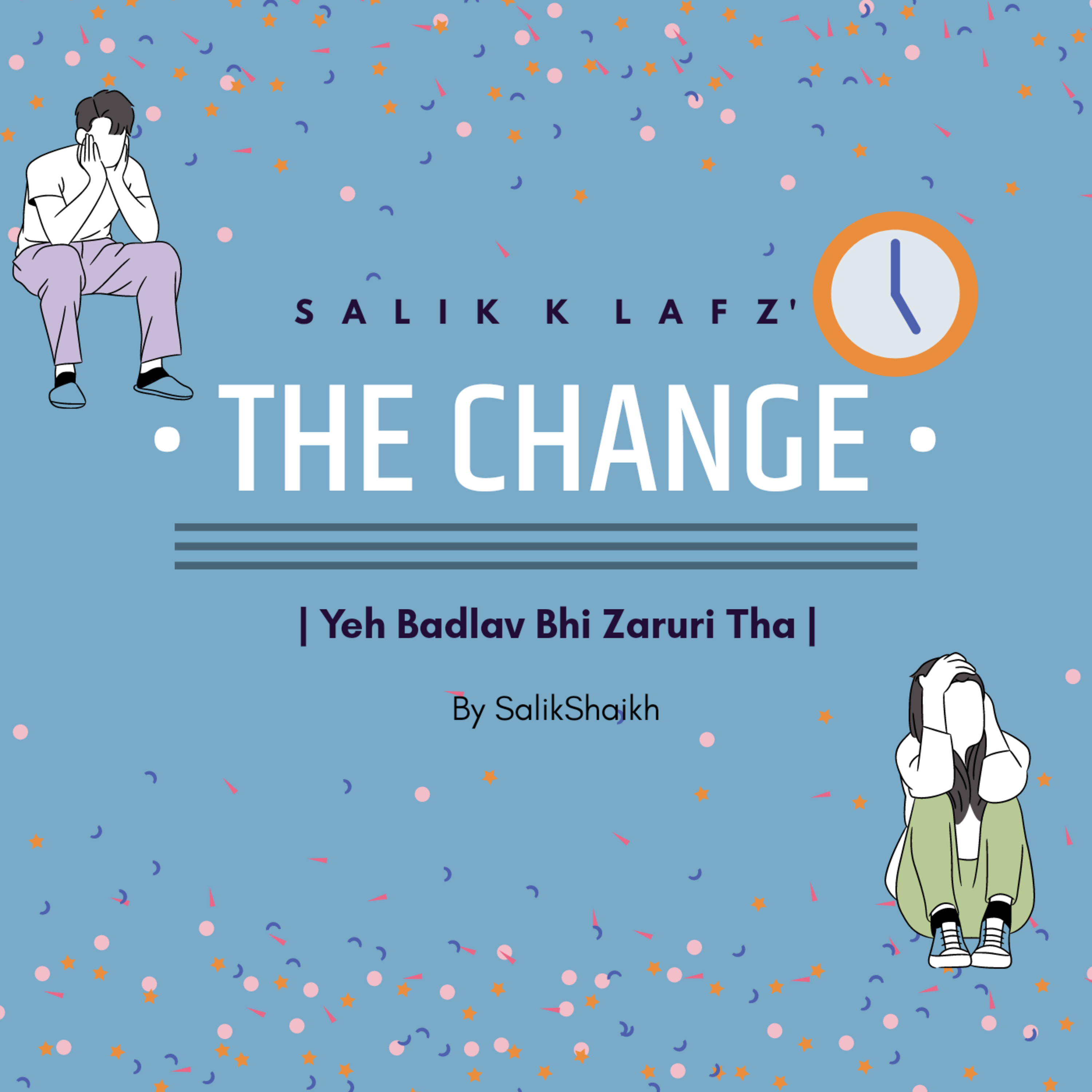 | THE CHANGE - Yeh Badlav Bhi Zaruri Tha | Self Love | Storytelling | Hindi Podcasts | Salik K LafZ'