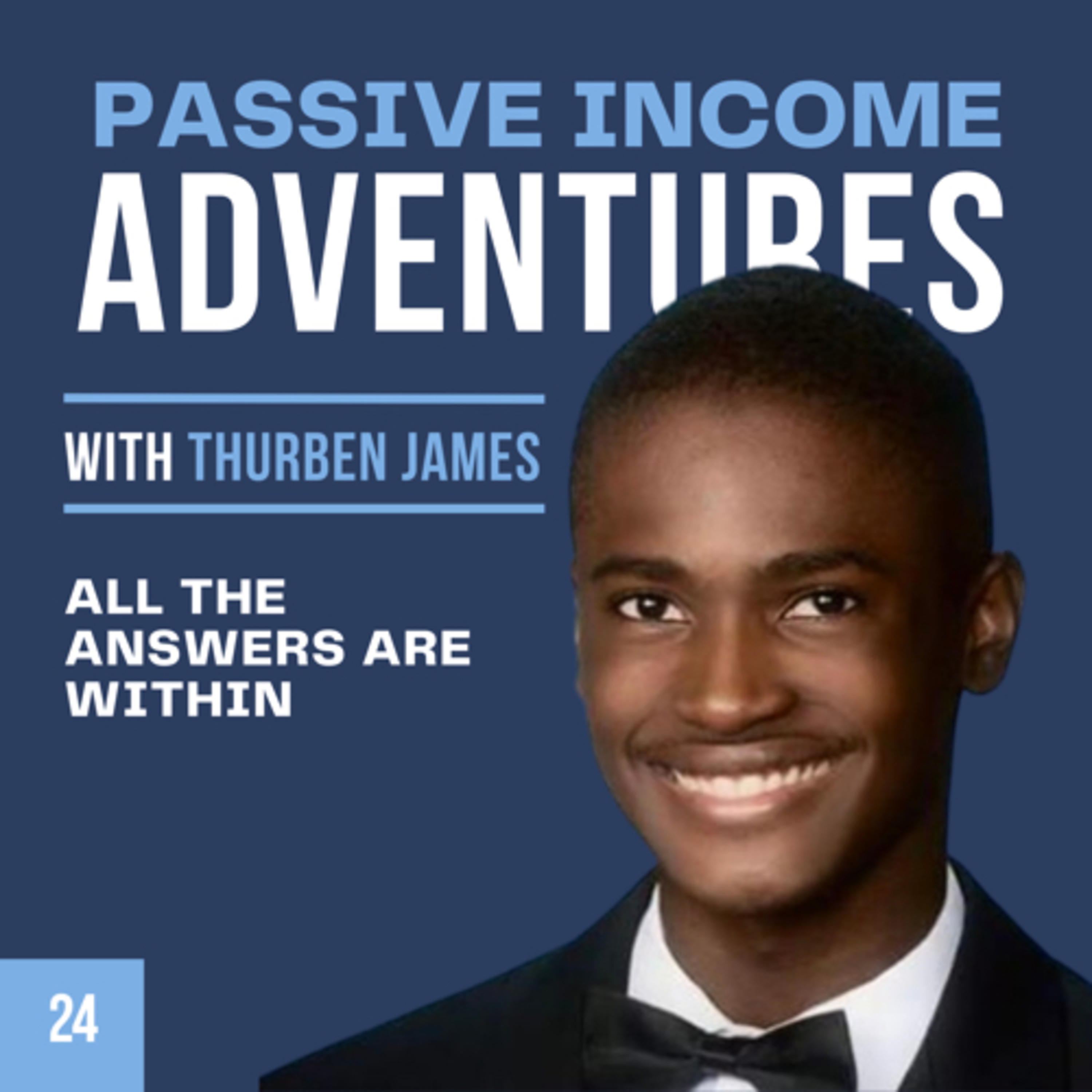 024 - The one concept that I have seen consistently across 300 books from different authors, different perspectives, is that all of the answers are within - Thurben James episode artwork