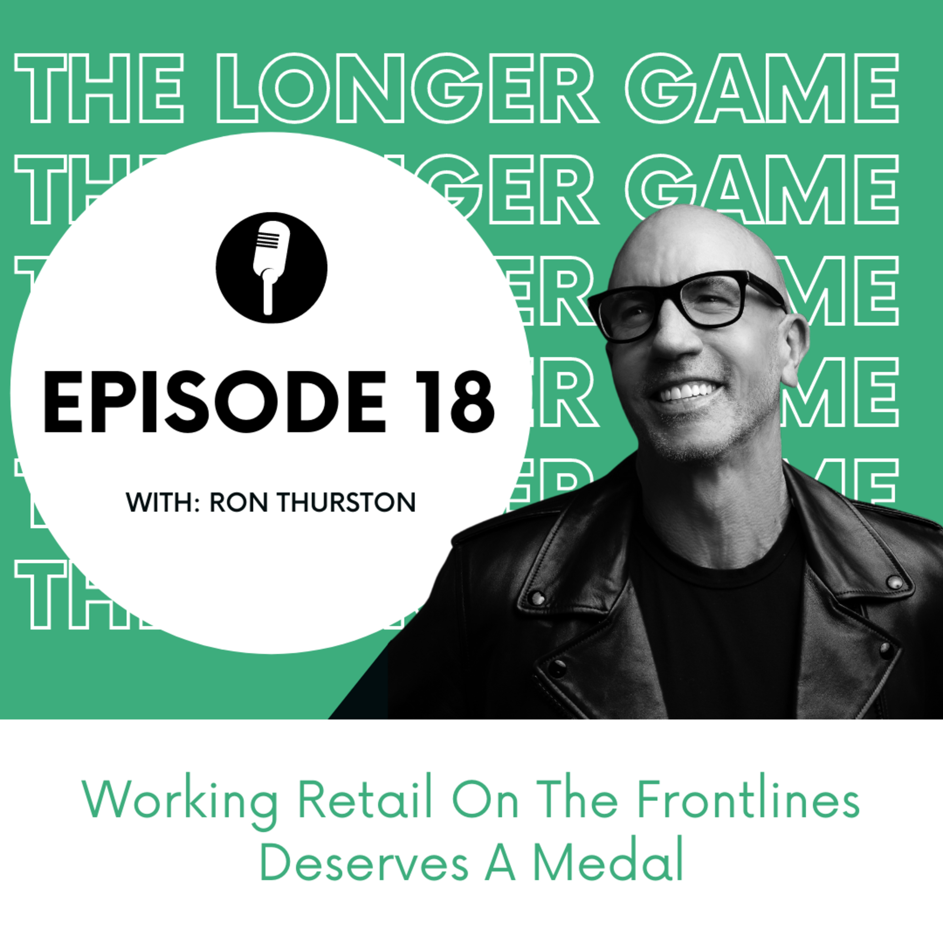 Episode 18: Working Retail On The Frontlines Deserves A Medal.
