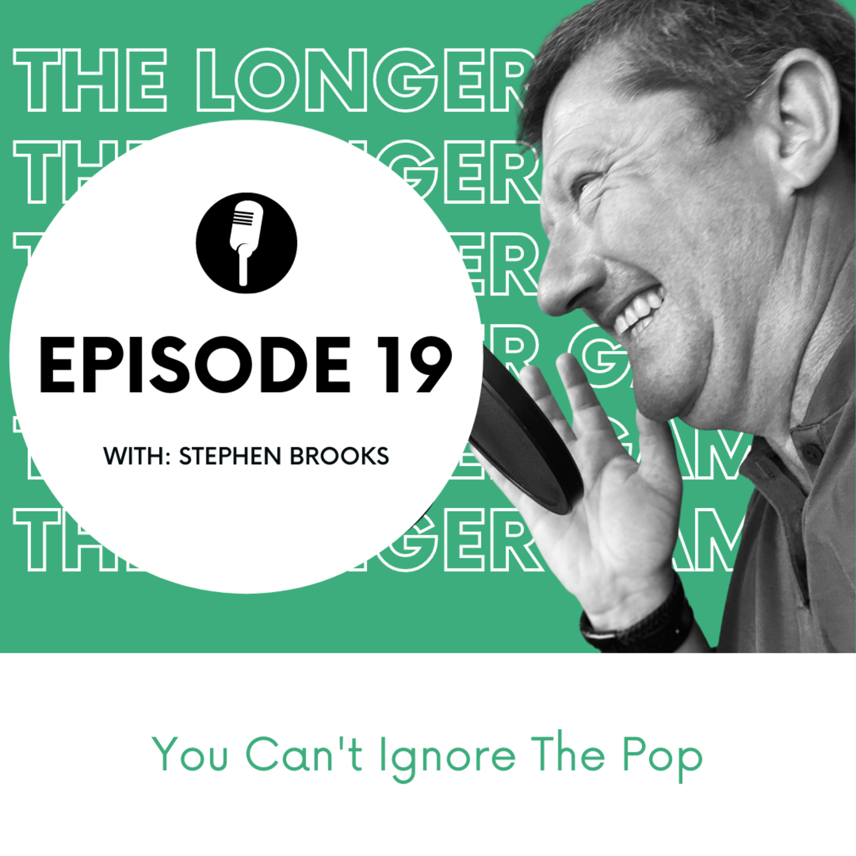 Episode 19. You Can't Ignore The Pop