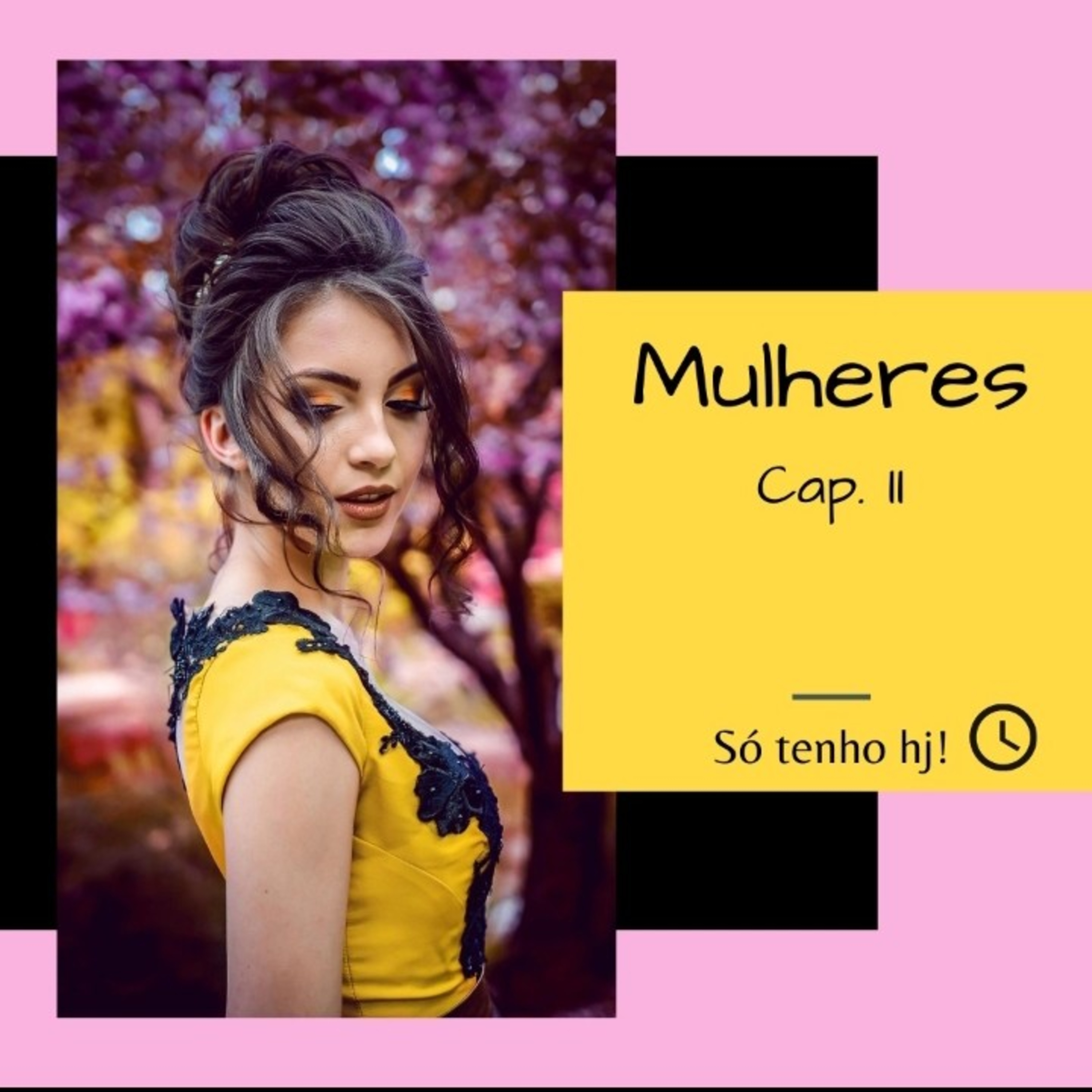 SÓ TENHO HJ!