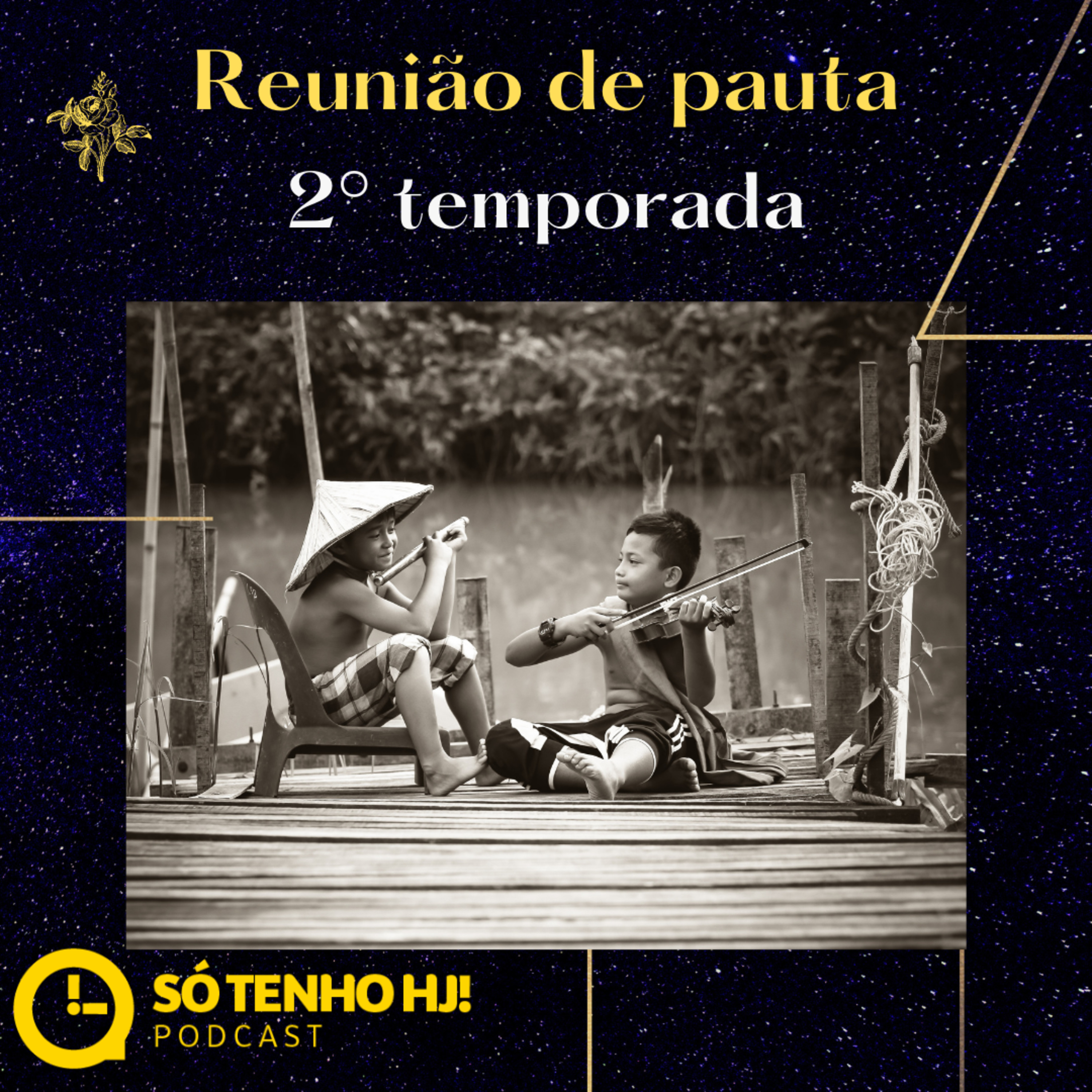 SÓ TENHO HJ!