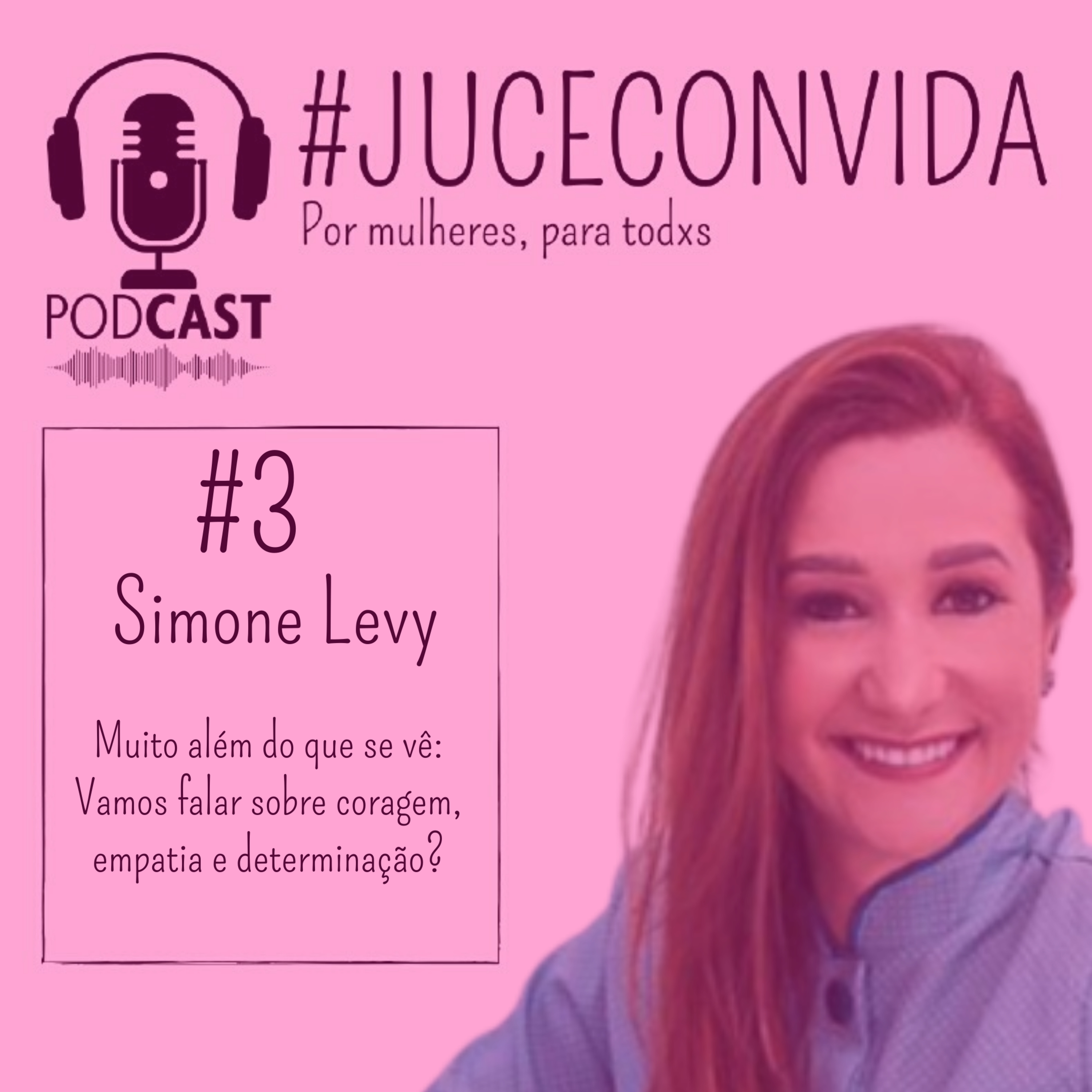 #3 - Muito além do que se vê: Vamos falar sobre coragem, empatia e determinação?
